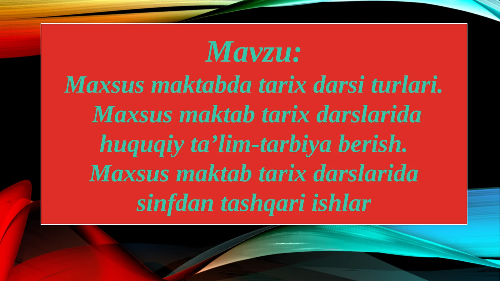 Maxsus maktabda tarix darsi turlari
