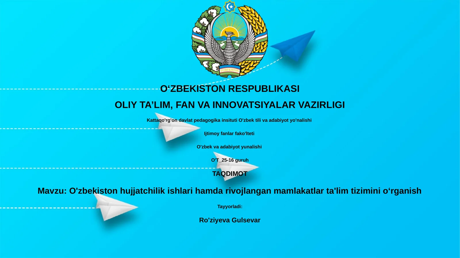 Oʻzbekiston hujjatchilik ishlari hamda rivojlangan mamlakatlar ta'lim tizimini oʻrganish