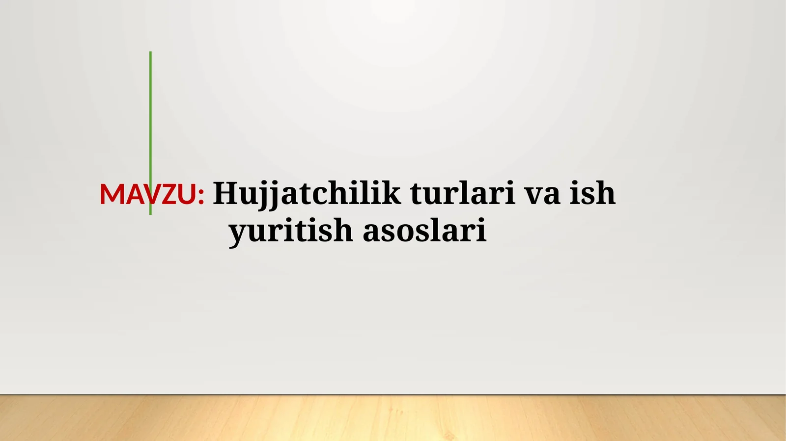 Hujjatchilik tarixi va ish yuritish asoslari