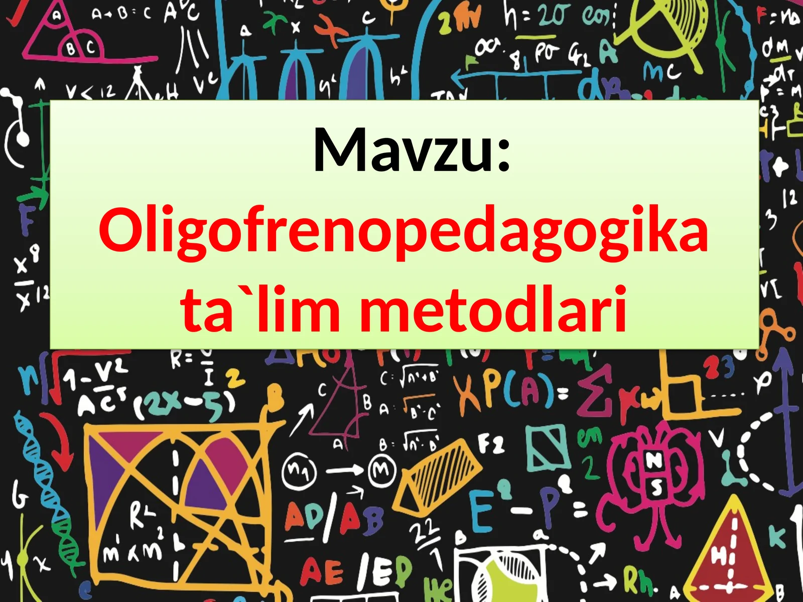 Oligofrenopedagogikata`limmetodlari