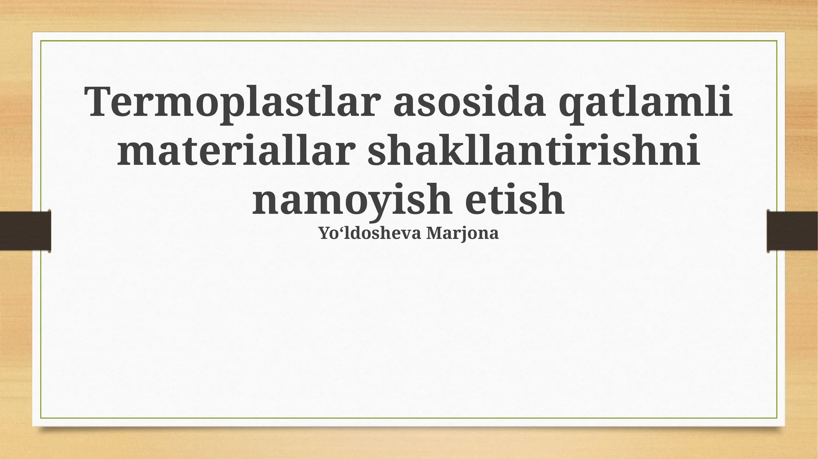 Termoplastlar asosida qatlamli materiallar shakllantirishni namoyish etish