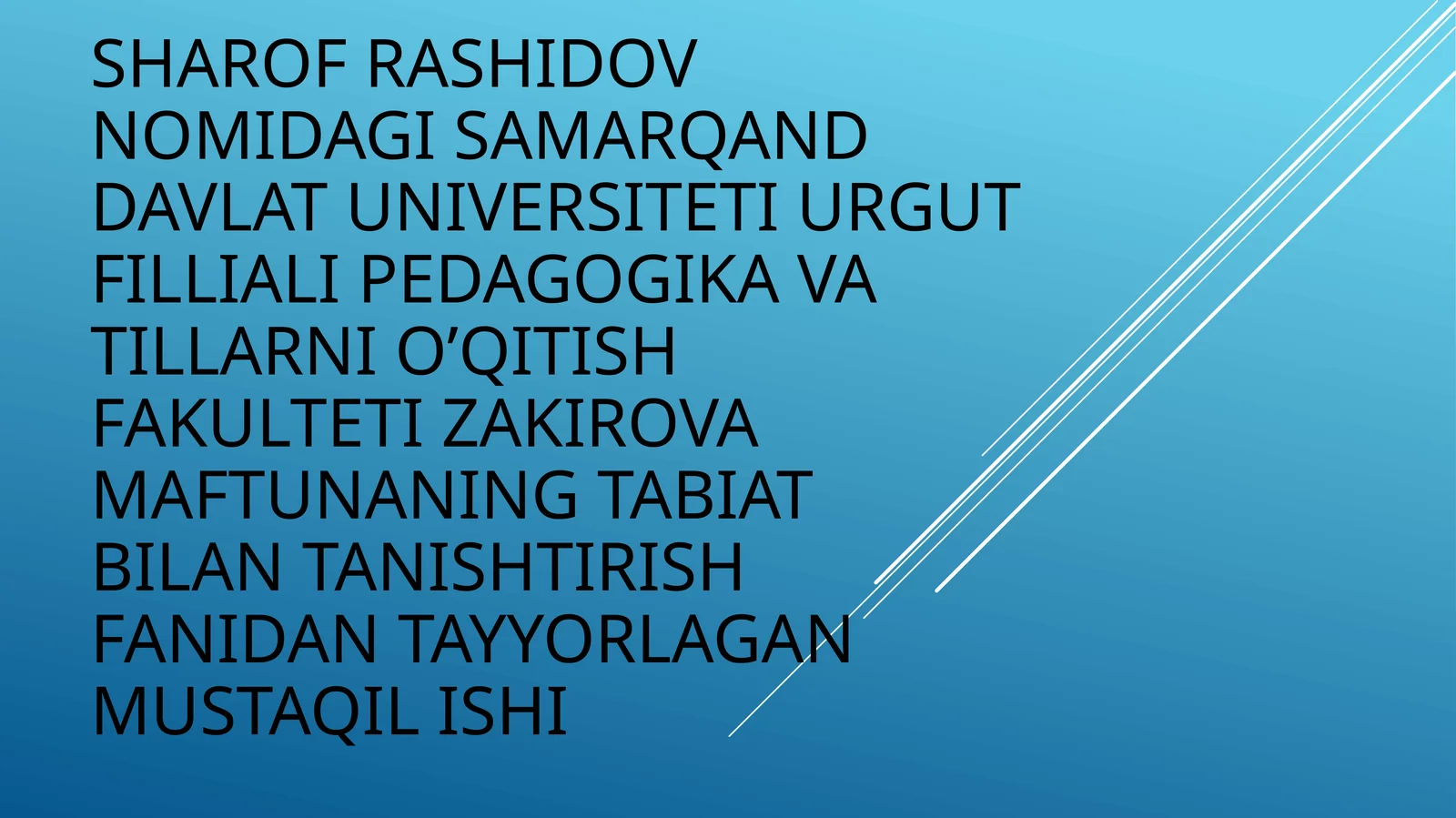 Tabiat bilan tanishtirish fanidan tayyorlagan Mustaqil ishi