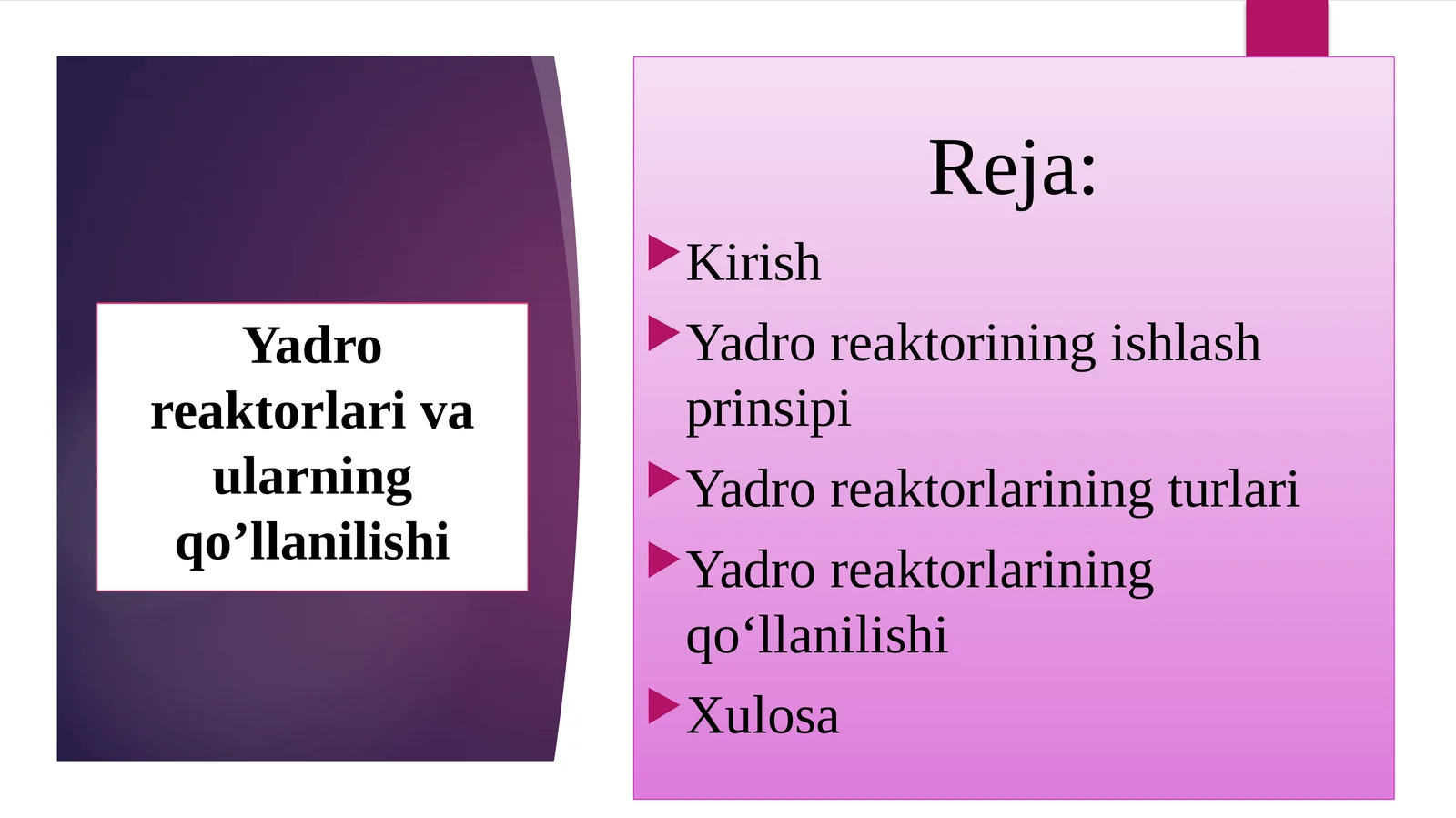 Yadroreaktorlari va ularning qo‘llanilishi
