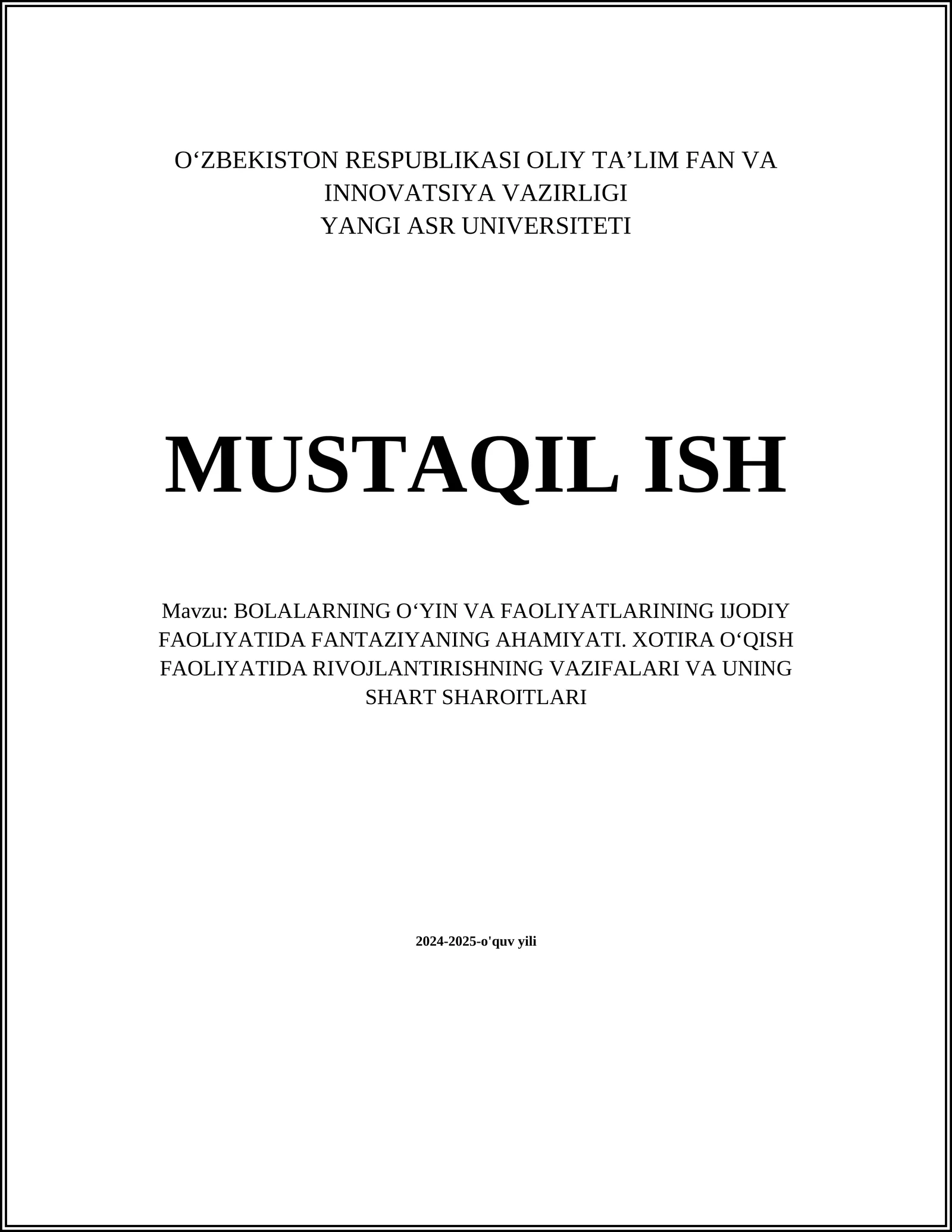 BOLALARNING OʻYIN VA FAOLIYATLARINING IJODIY FAOLIYATIDA FANTAZIYANING AHAMIYATI. XOTIRA OʻQISH FAOLIYATIDA RIVOJLANTIRISHNING VAZIFALARI VA UNING SHART SHAROITLARI
