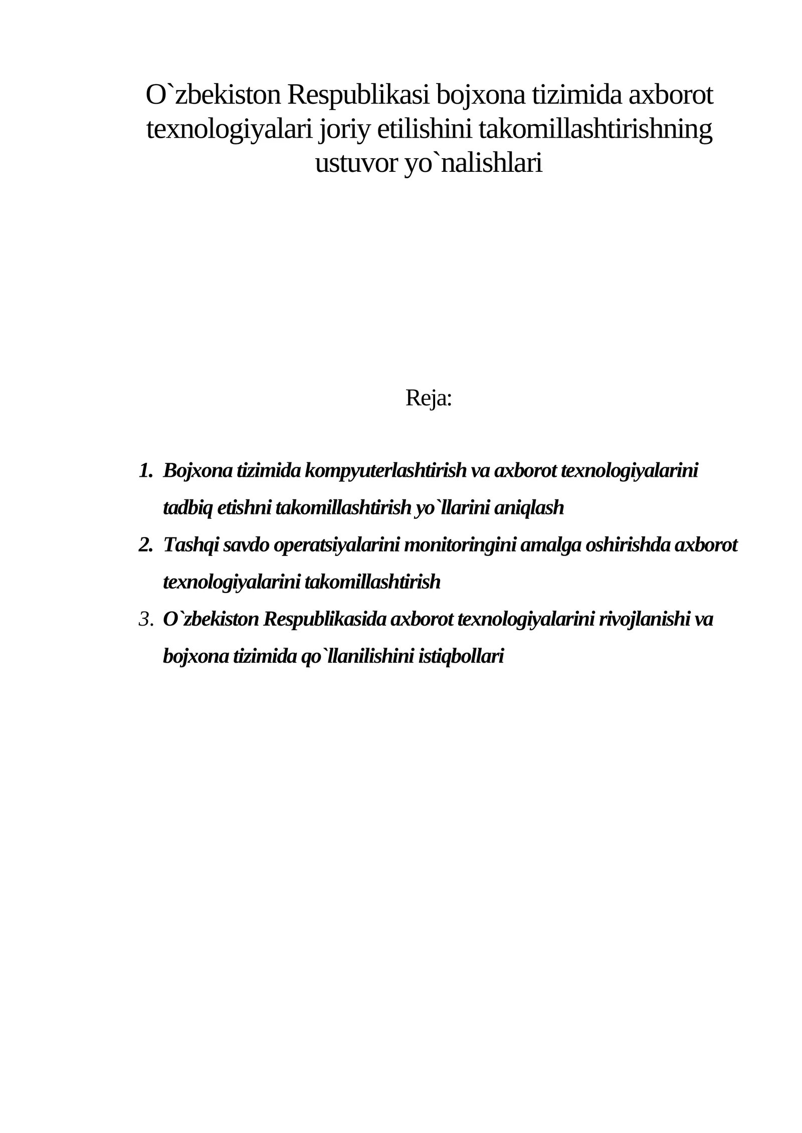 Bojxona tizimida axborot texnologiyalari joriy etilishini takomillashtirishning ustuvor yo`nalishlari