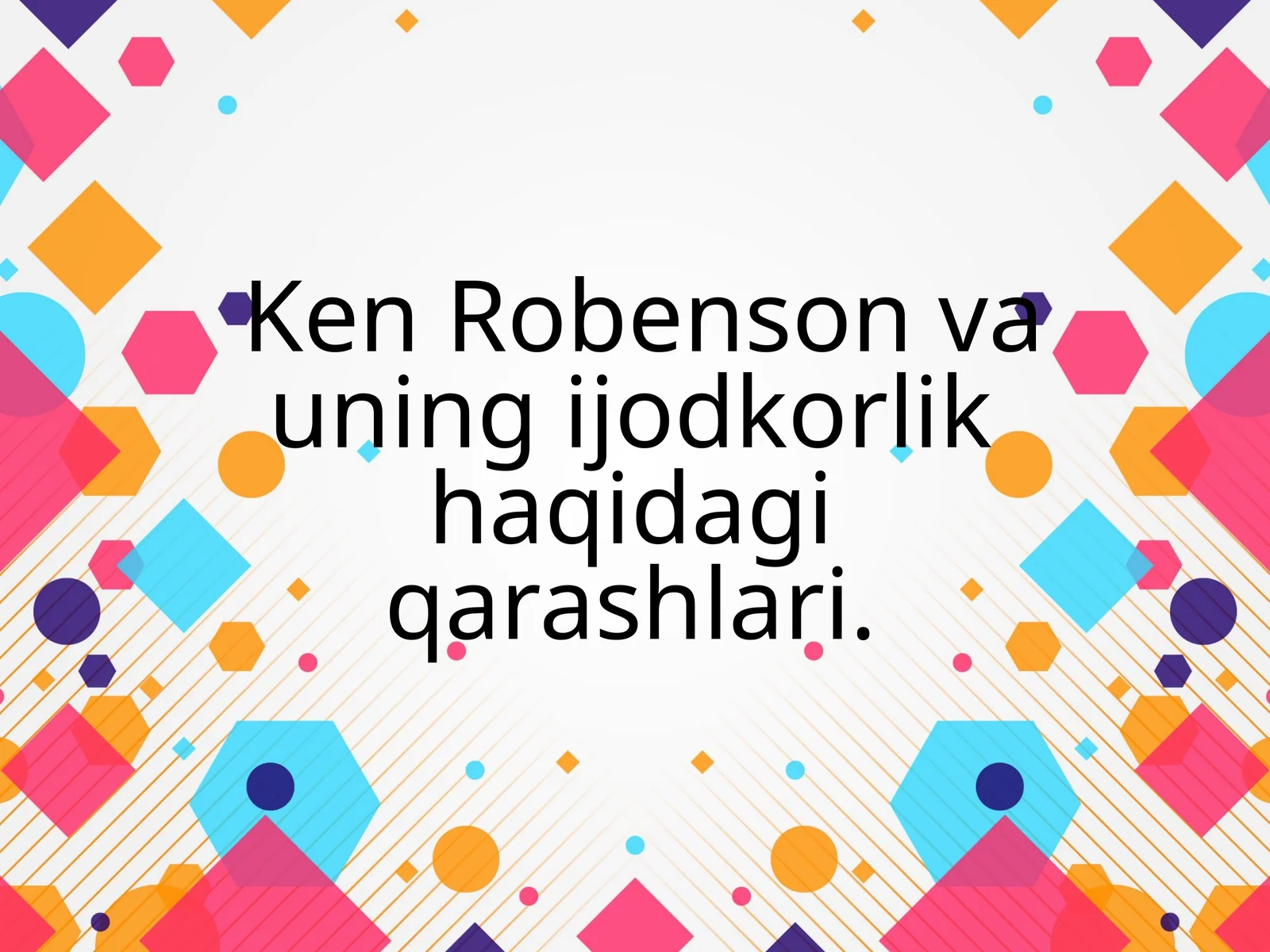 Ken Robenson va uning ijodkorlik haqidagi qarashlari