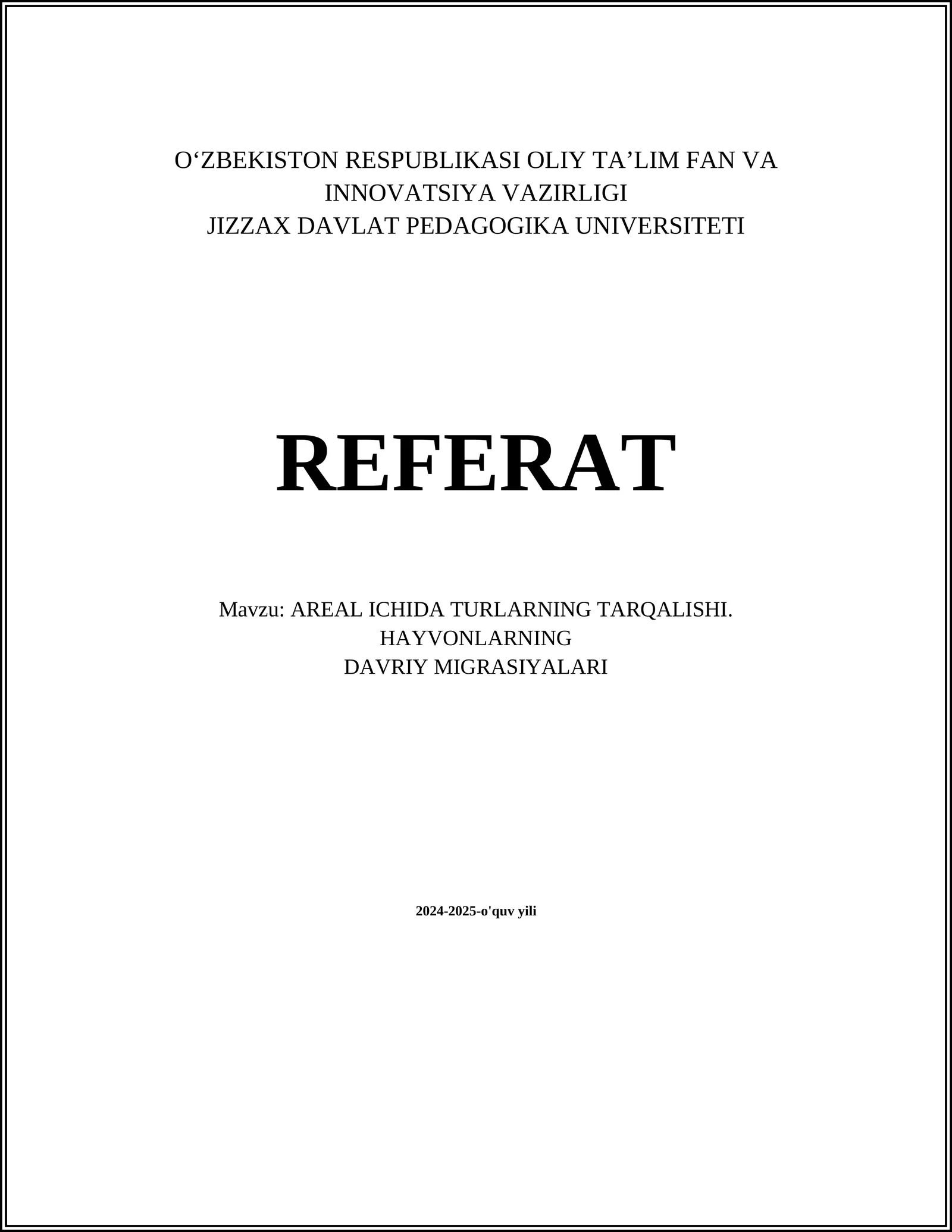 AREAL ICHIDA TURLARNING TARQALISHI. HAYVONLARNING DAVRIY MIGRASIYALARI