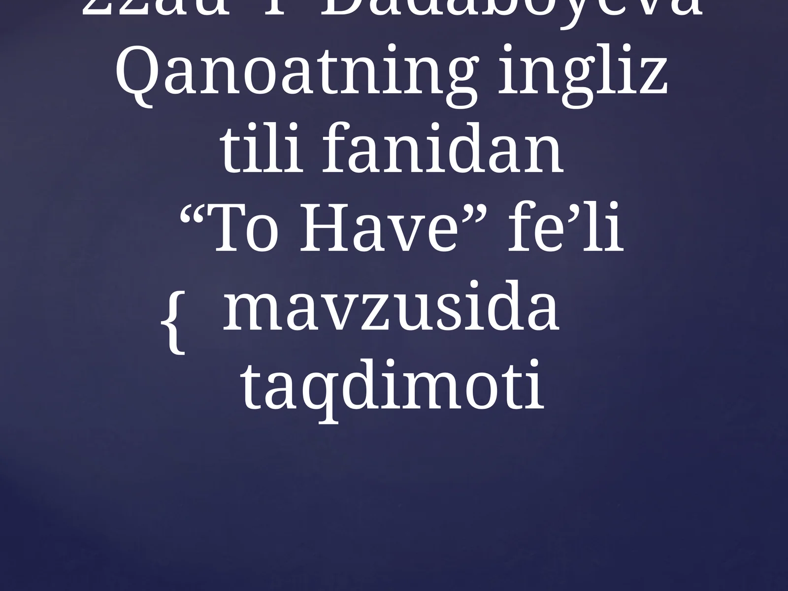 “To Have” fe’li