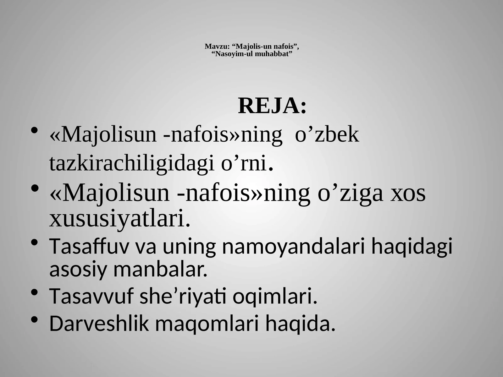 Mavzular: “Majolis-unnafois”, “Nasoyim-ulmuhabbat”