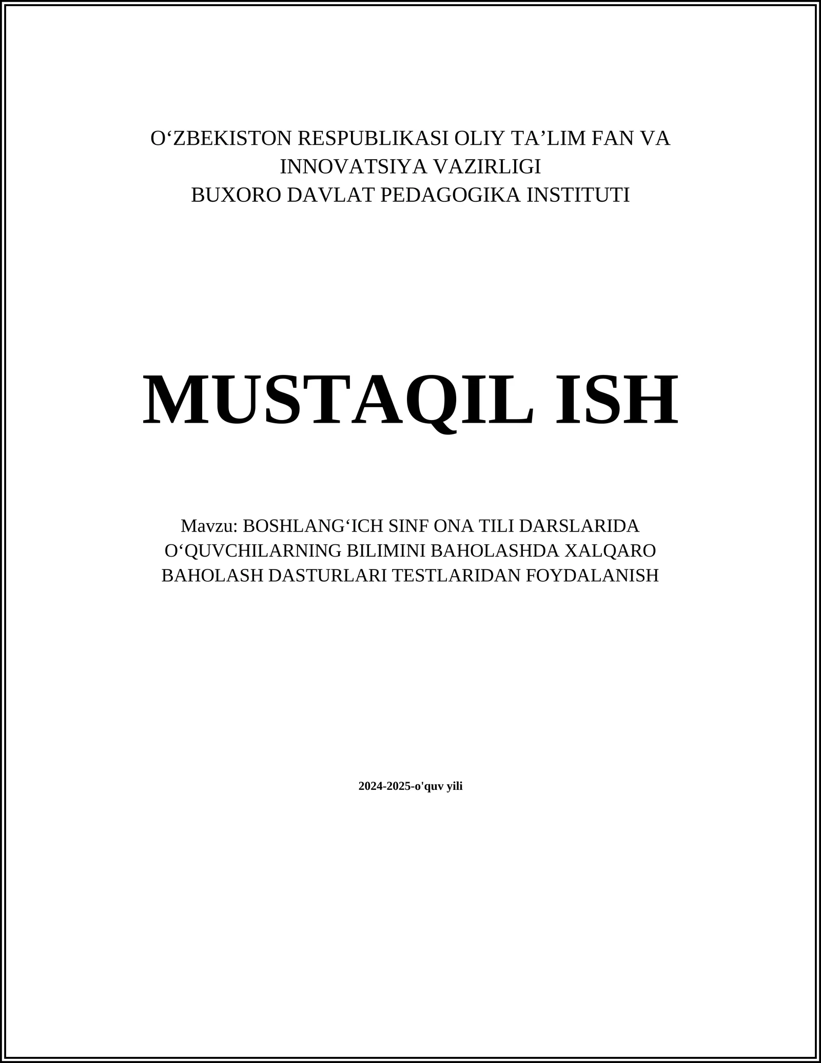 BOSHLANGʻICH SINF ONA TILI DARSLARIDA OʻQUVCHILARNING BILIMINI BAHOLASHDA XALQARO BAHOLASH DASTURLARI TESTLARIDAN FOYDALANISH