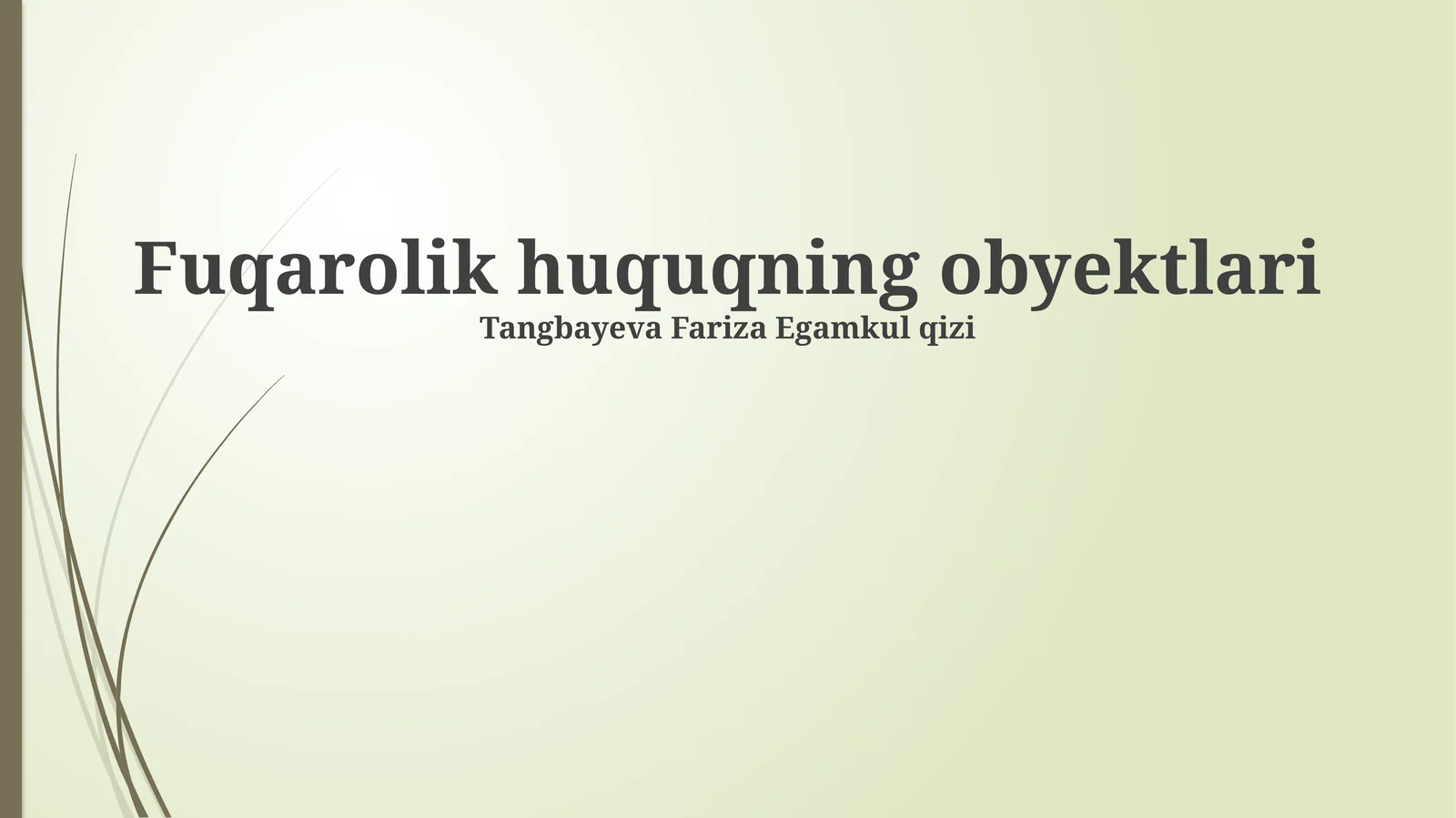 Fuqarolik huquqning obyektlari