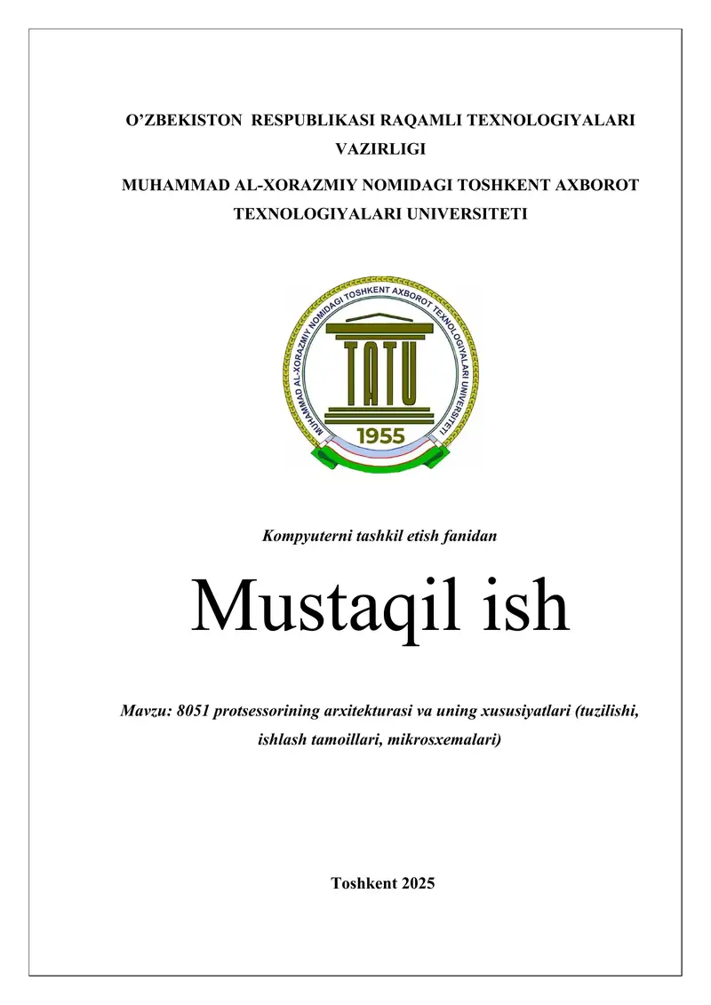 8051 protsessorining arxitekturasi va uning xususiyatlari (tuzilishi, ishlash tamoillari, mikrosxemalari)