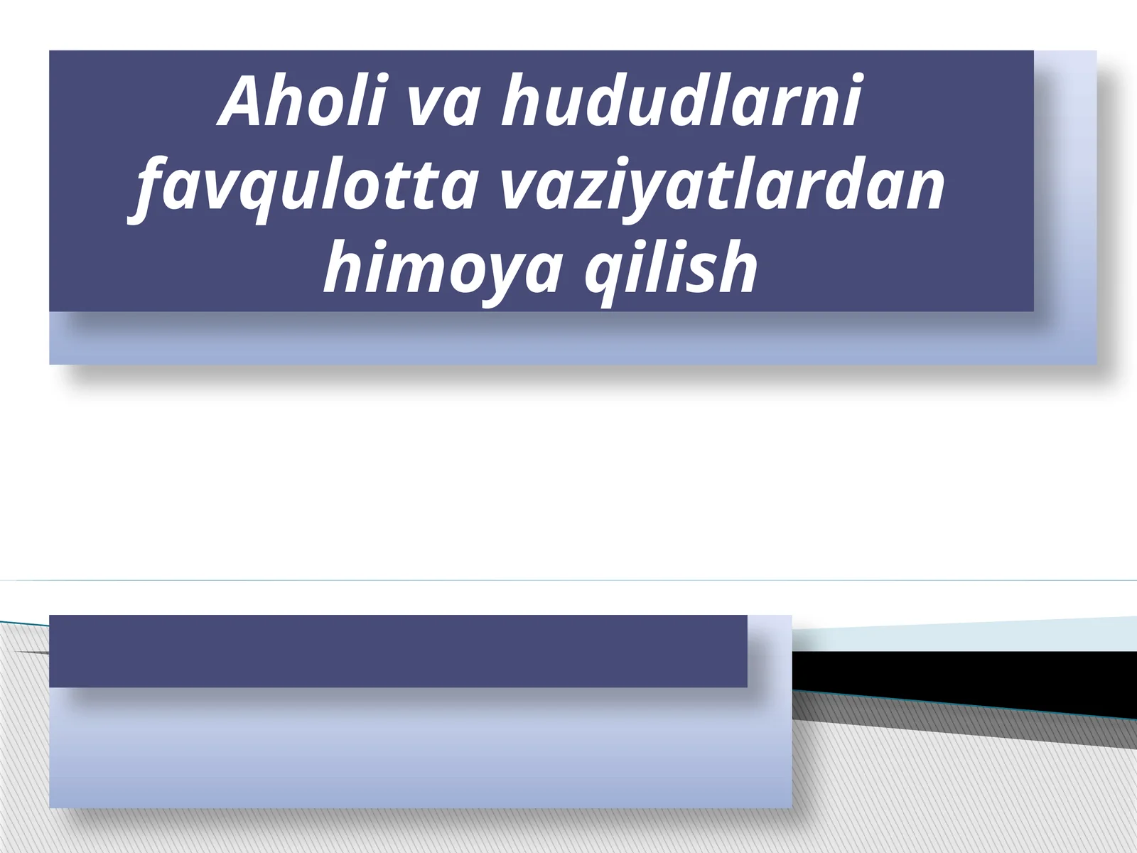 Aholivahududlarnifavqulottavaziyatlardanhimoyaqilish