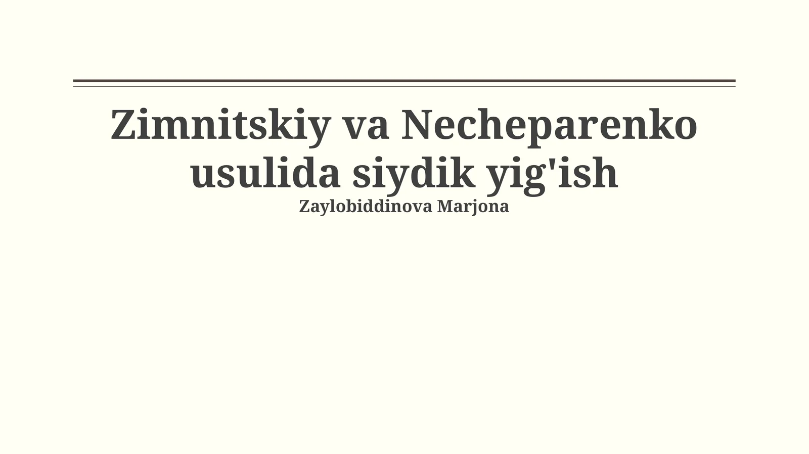 Zimnitskiy va Nechiporenko usullari bo'yicha siydik yig'ish