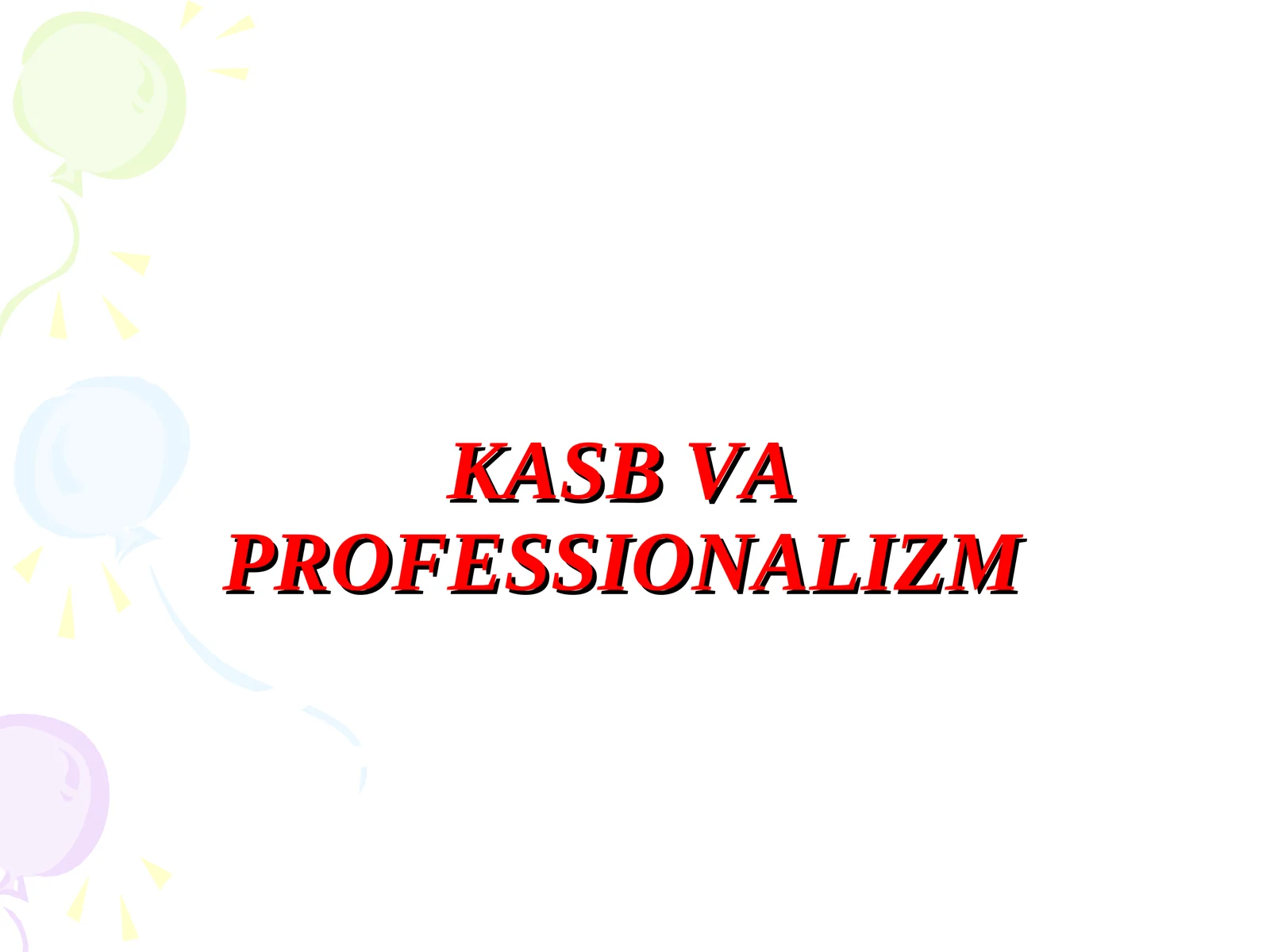 KASB VA PROFESSIONALIZM
