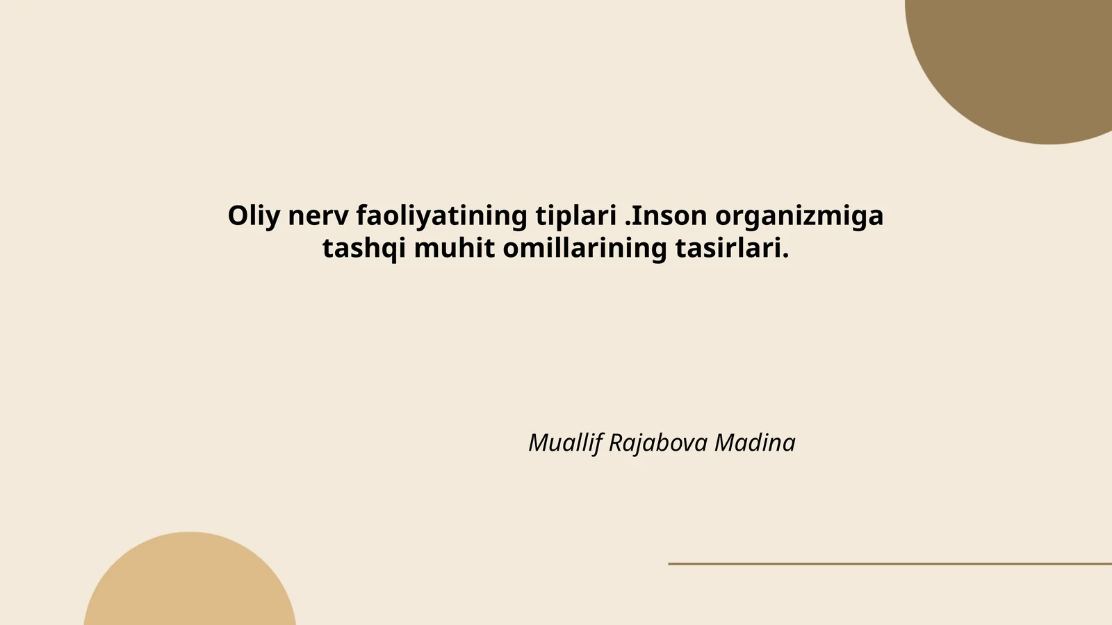 Oliy nerv faoliyatining tiplari.Inson organizmiga tashqi muhit omillarining tasirlari