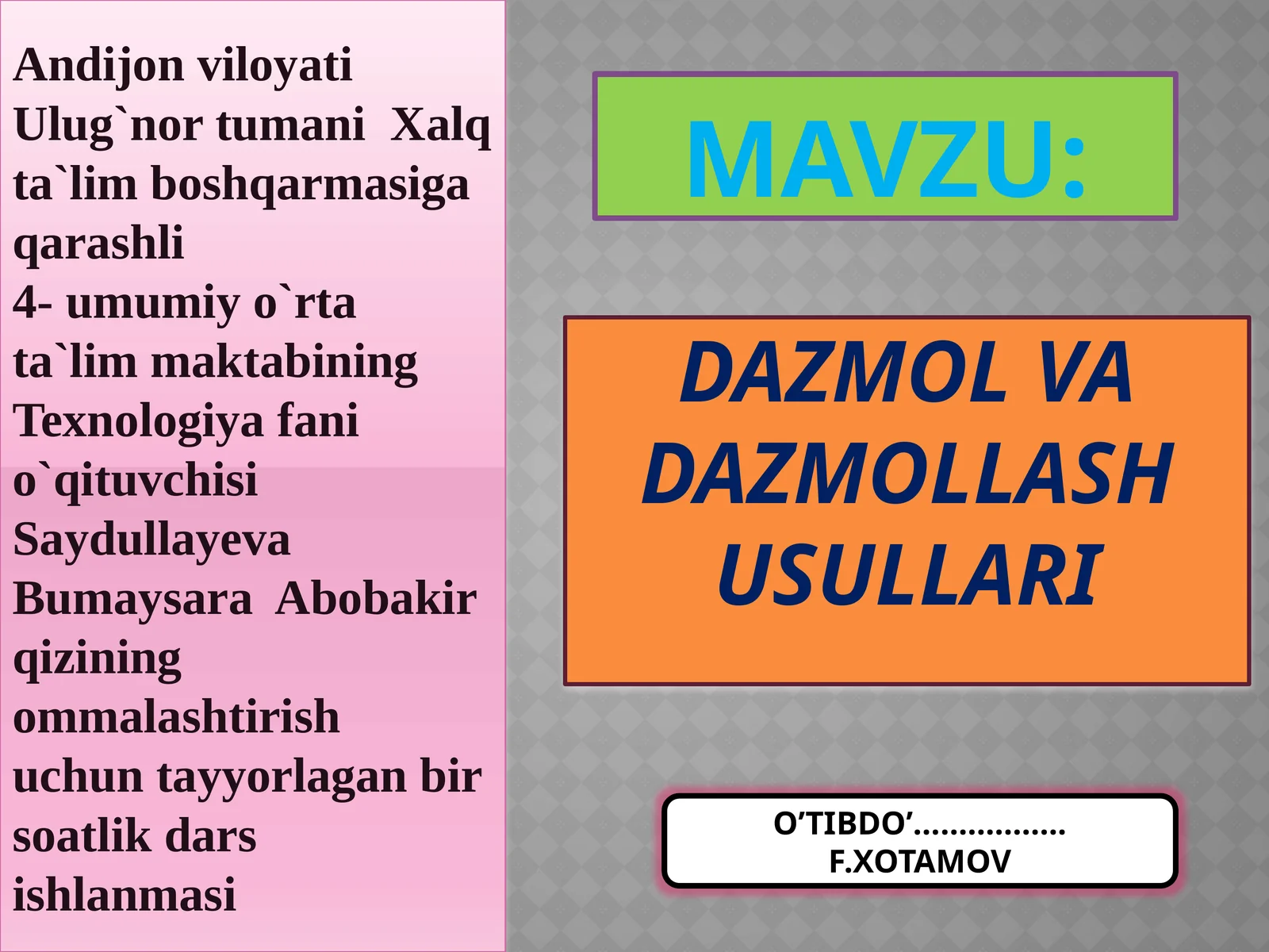 Texnologiya fanidan Dazmol va dazmollash usullari mavzusida ochiq dars ishlanma