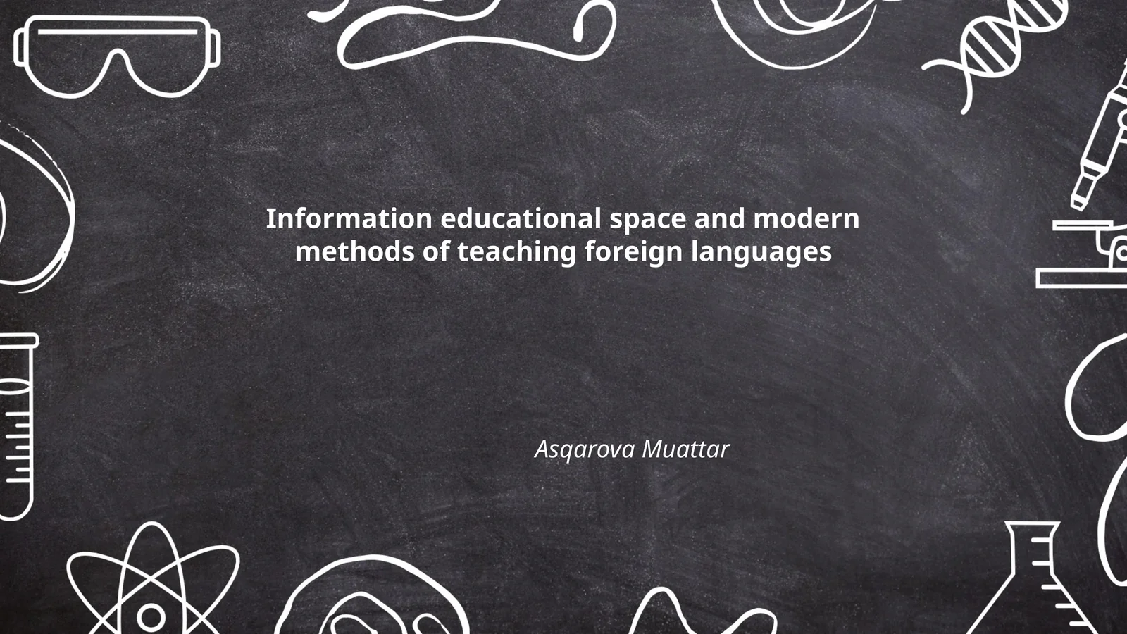 Information educational space and modern methods of teaching foreign languages