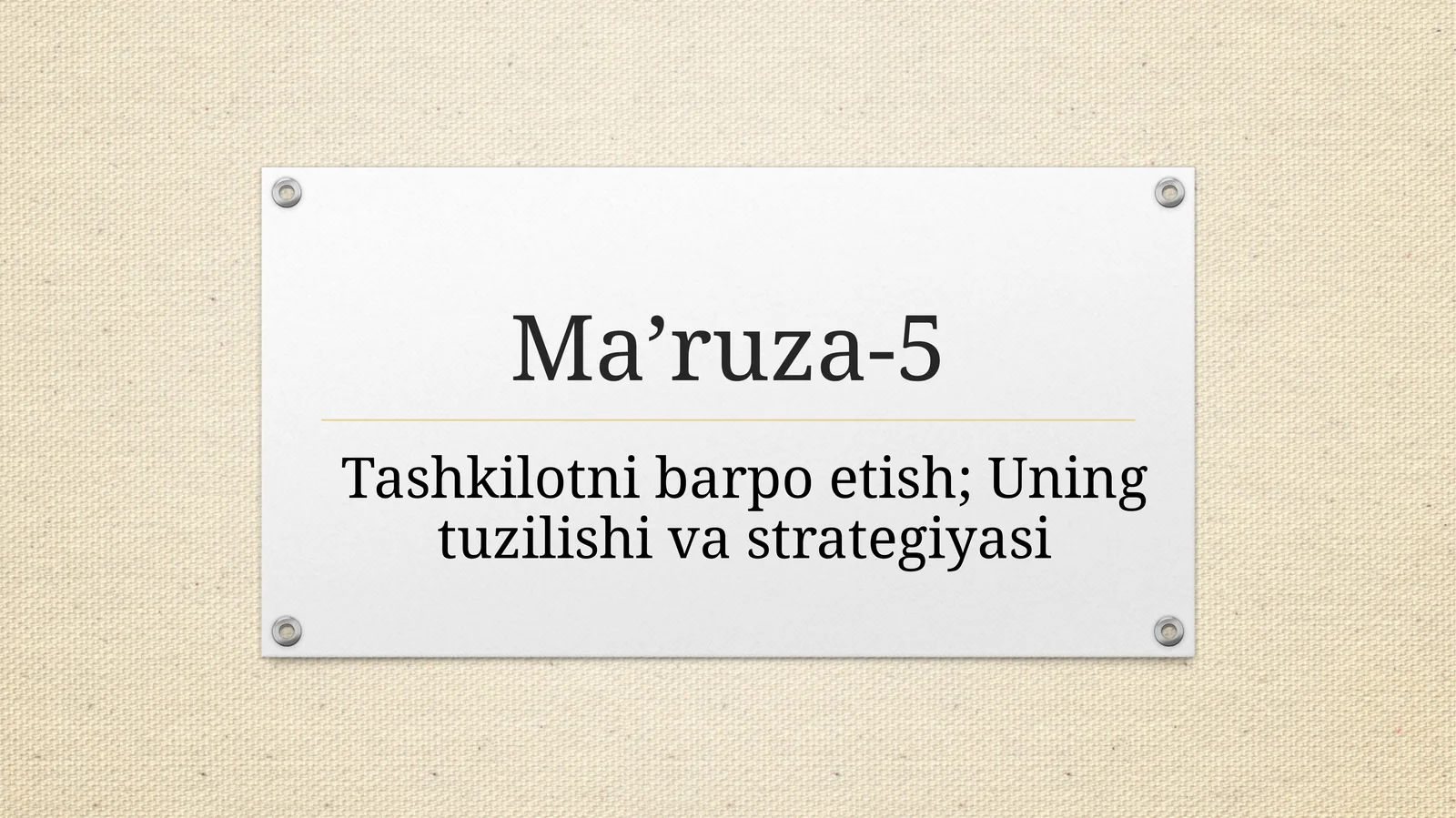 Tashkilotni barpo etish; Uning tuzilishi va strategiyasi