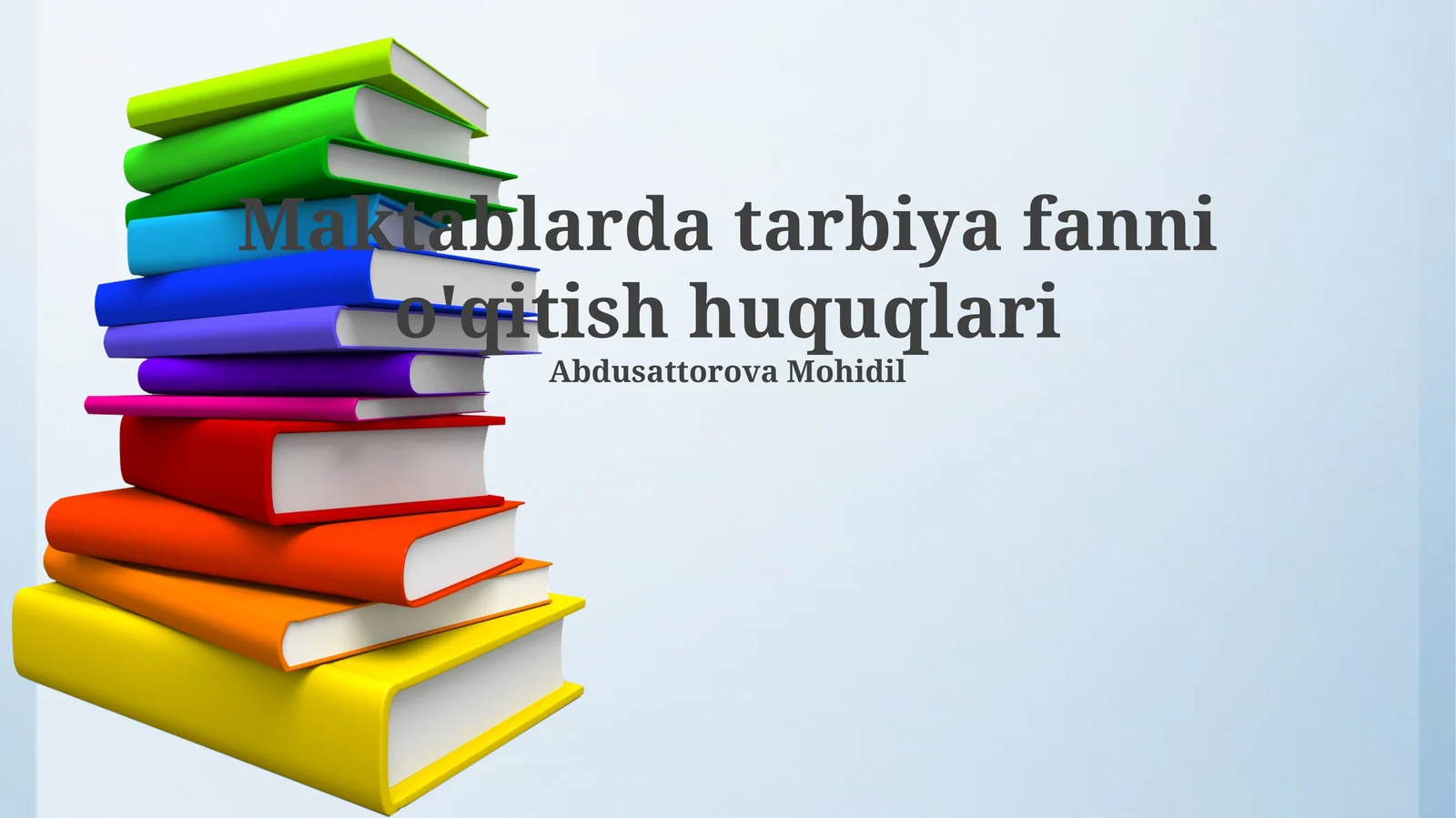 Maktablarda tarbiya fanni o'qitish huquqlari