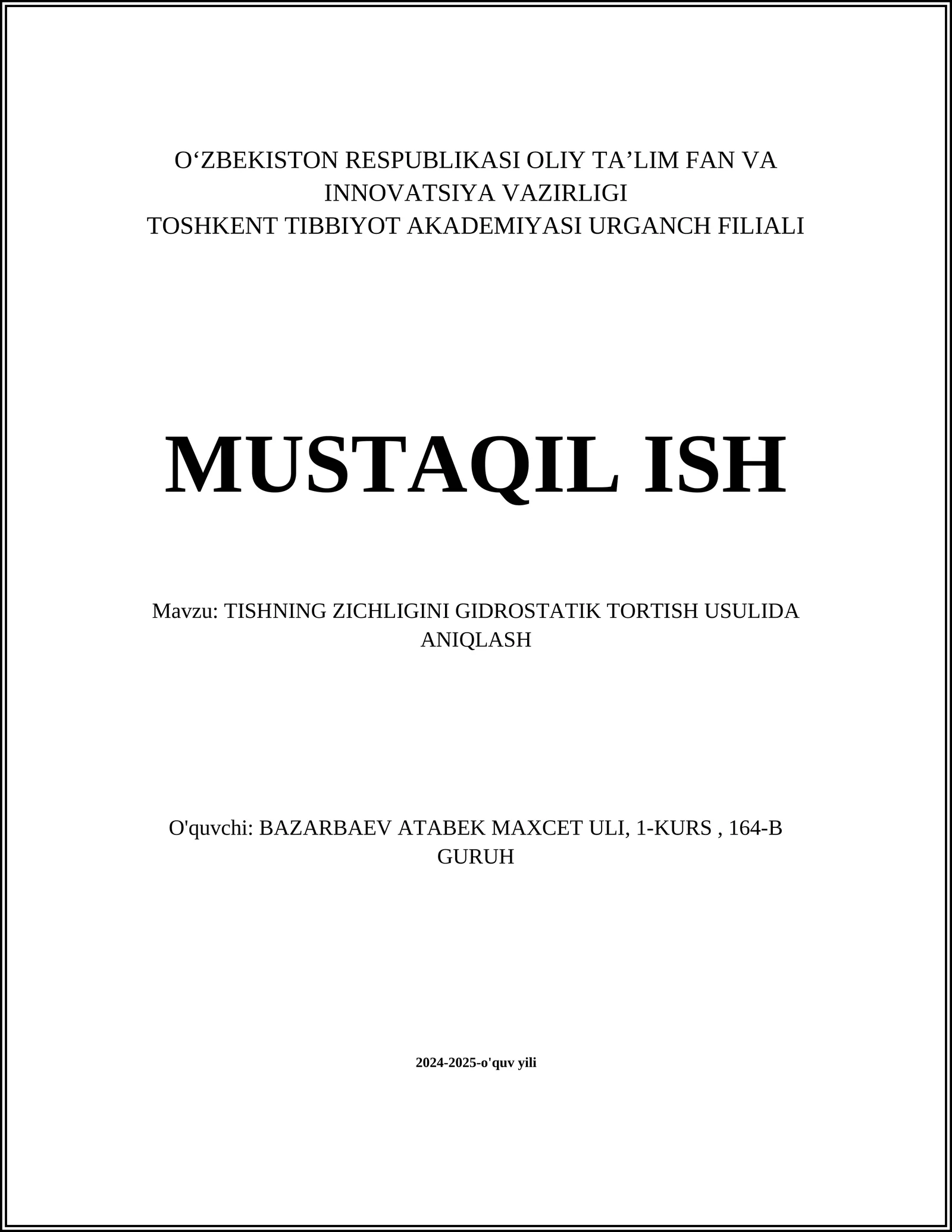 TISHNING ZICHLIGINI GIDROSTATIK TORTISH USULIDA ANIQLASH