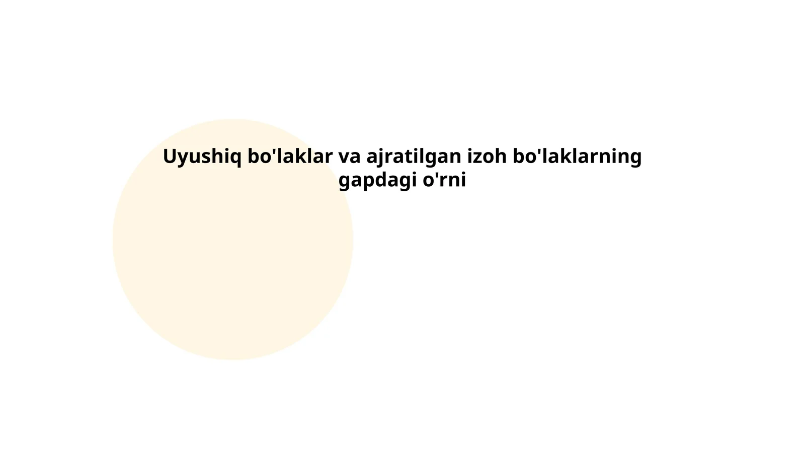Uyushiq bo'laklar va ajratilgan izoh bo'laklarning gapdagi o'rni