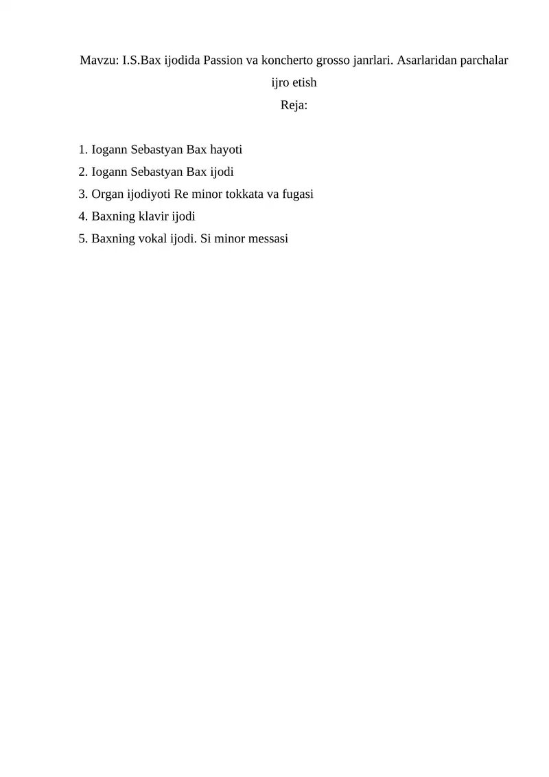 I.S.Bax ijodida Passion va koncherto grosso janrlari. Asarlaridan parchalar ijro etish