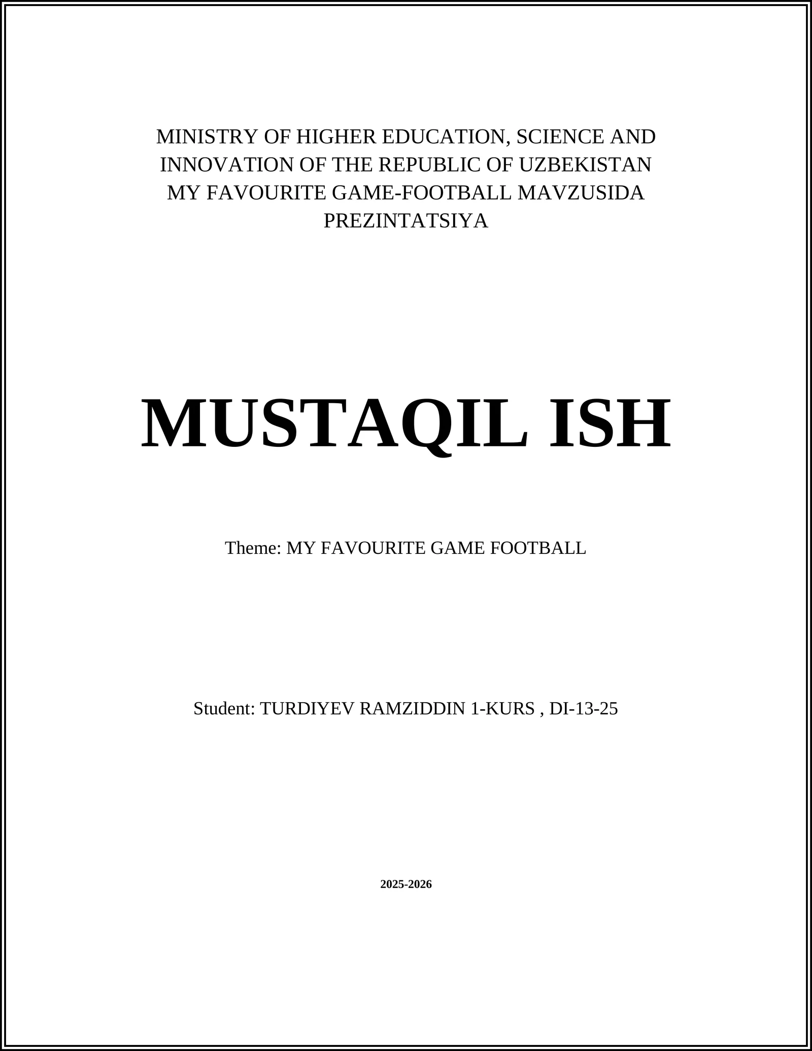 MY FAVOURITE GAME-FOOTBALL MAVZUSIDA PREZINTATSIYA