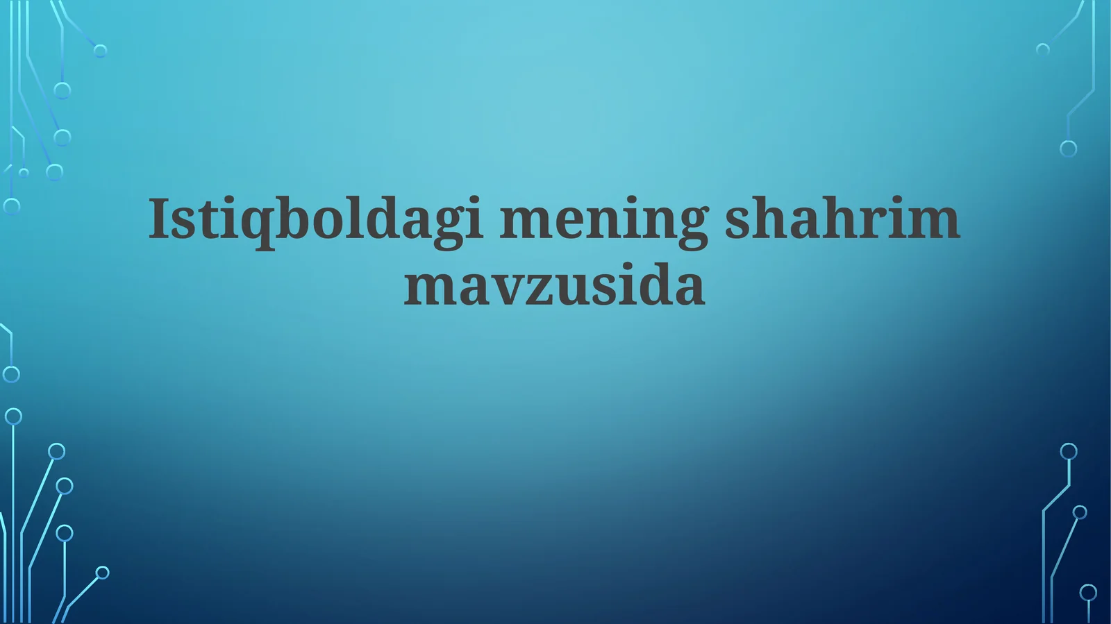 Istiqboldagimeningshahrimmavzusida