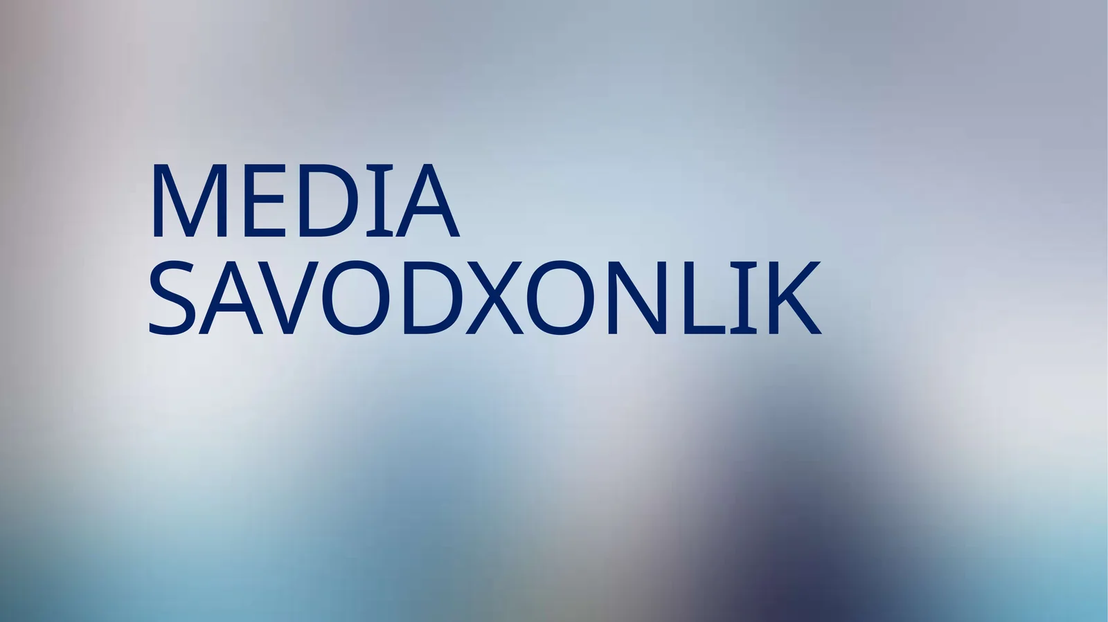 MEDIA SAVODXONLIK