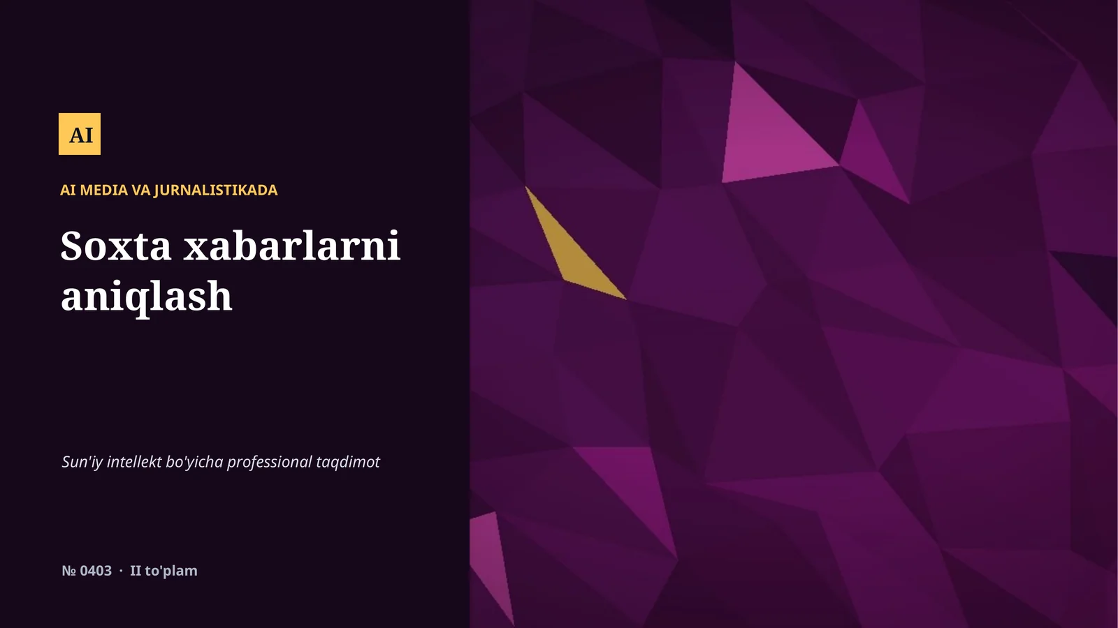 AI MEDIA VA JURNALISTIKADA Soxta xabarlarni aniqlash