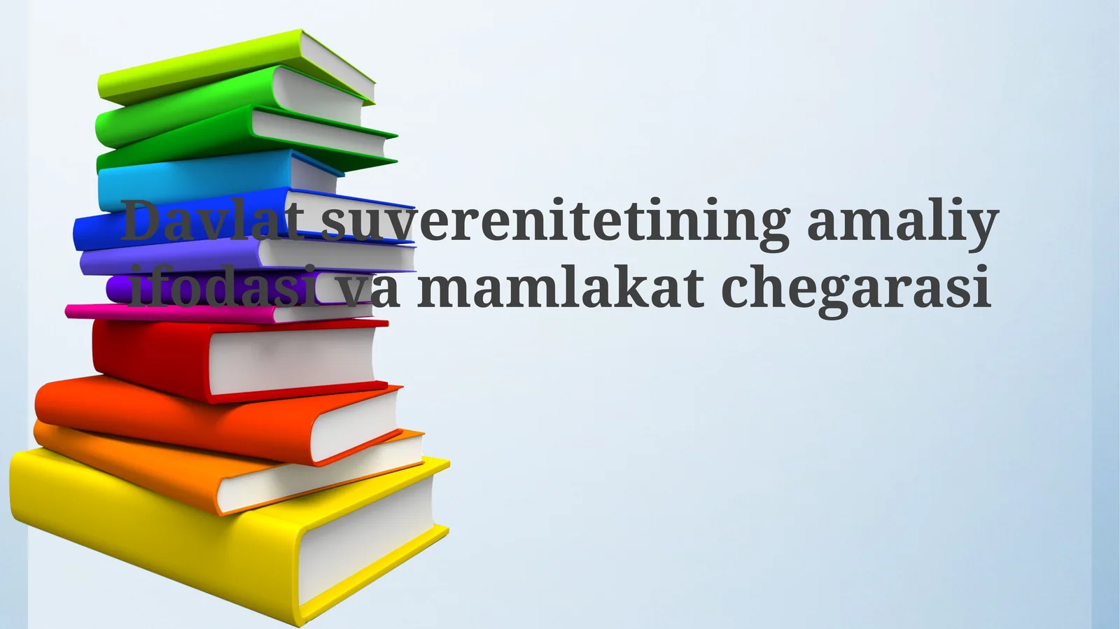 Davlat suverenitetining amaliy ifodasi va mamlakat chegarasi