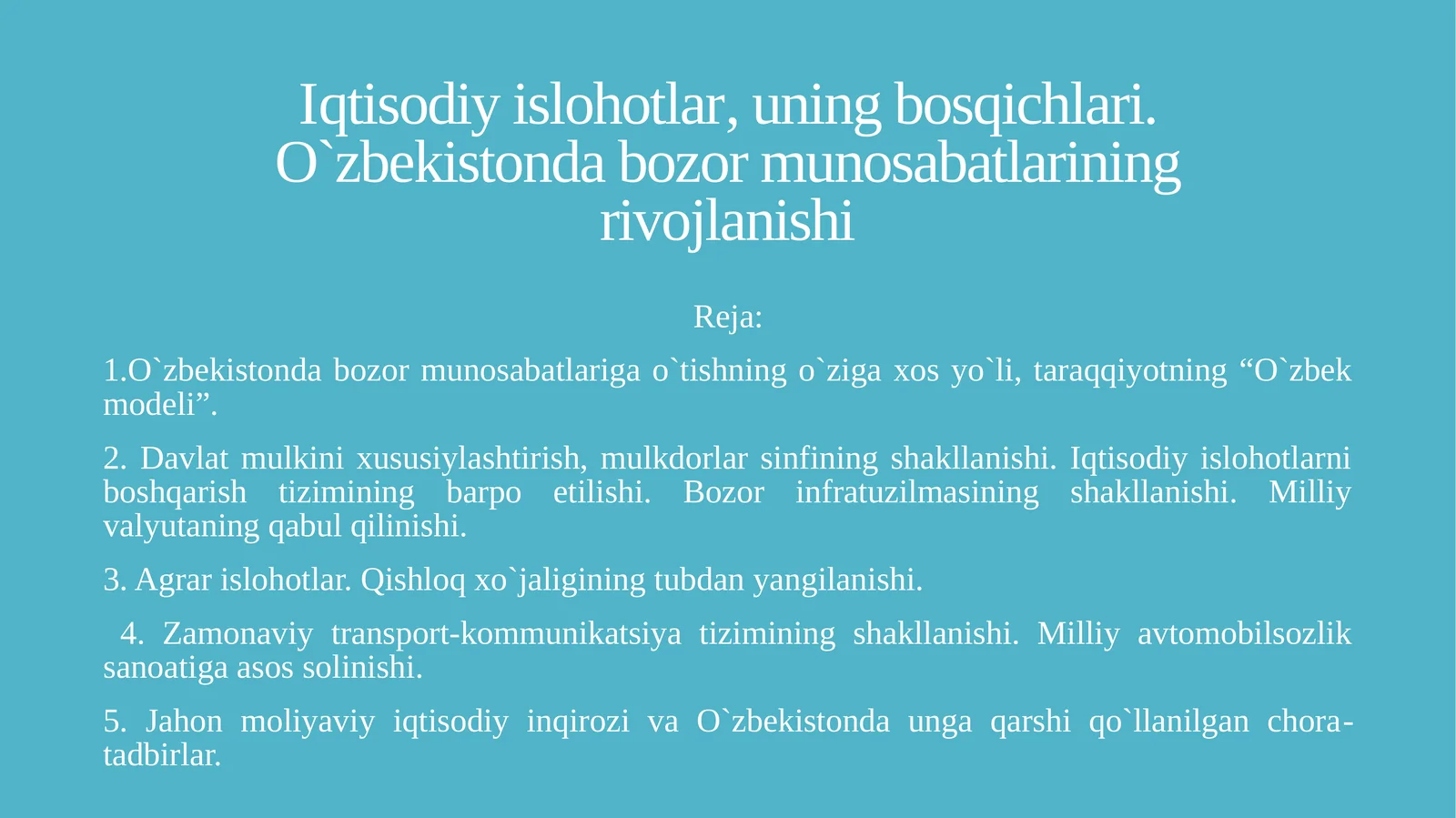 Iqtisodiy islohotlar, uning bosqichlari.O`zbekistonda bozor munosabatlariningrivojlanishi