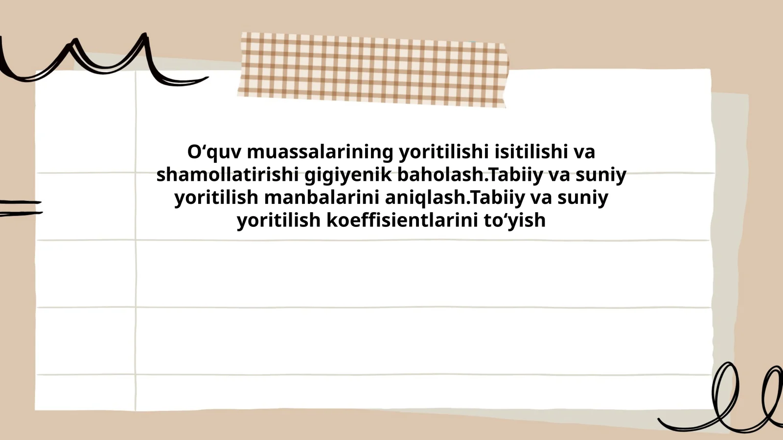Oʻquv muassalarining yoritilishi isitilishi va shamollatirishi gigiyenik baholash