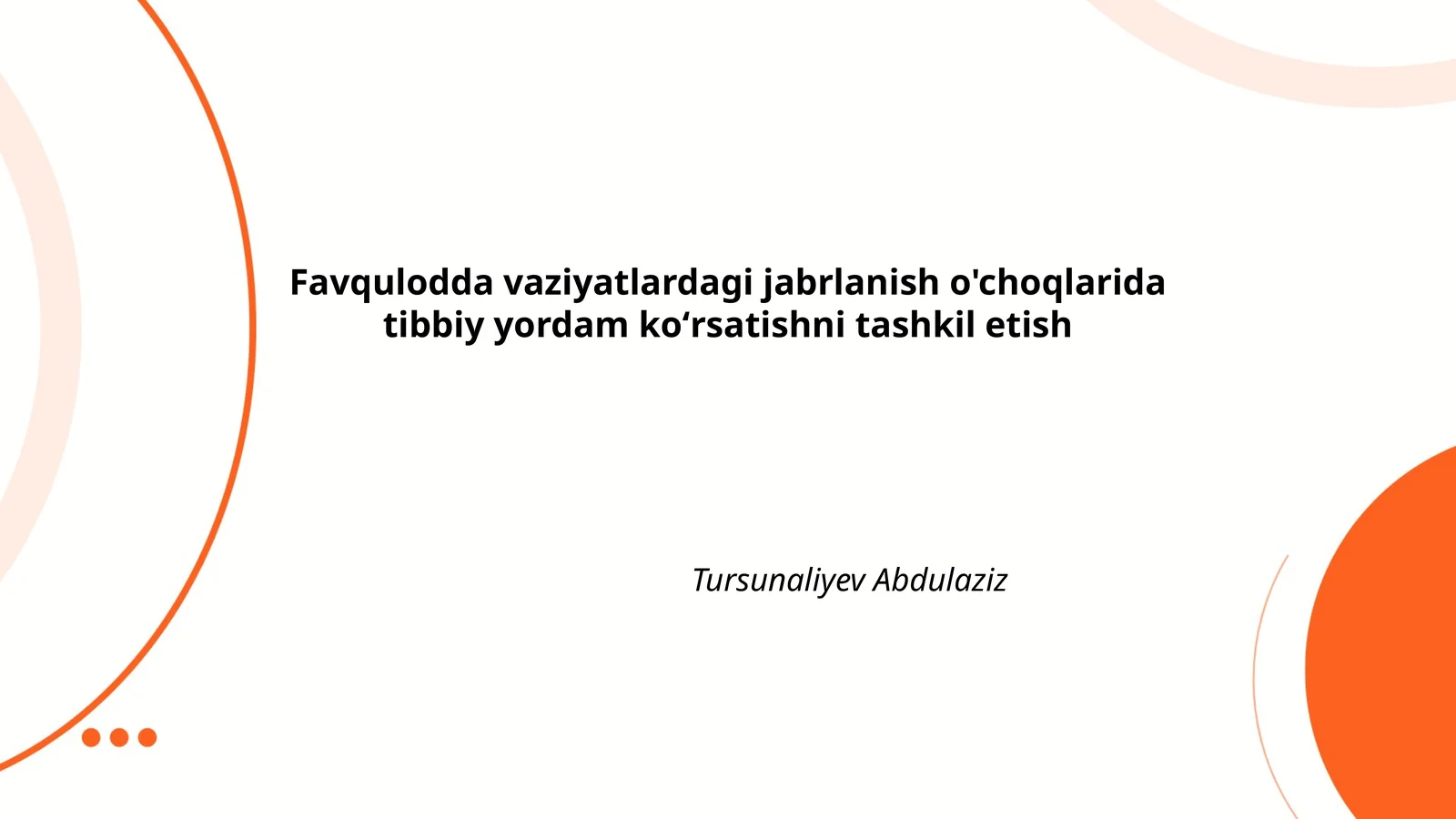Favqulodda vaziyatlardagi jabrlanish o'choqlarida tibbiy yordam koʻrsatishni tashkil etish