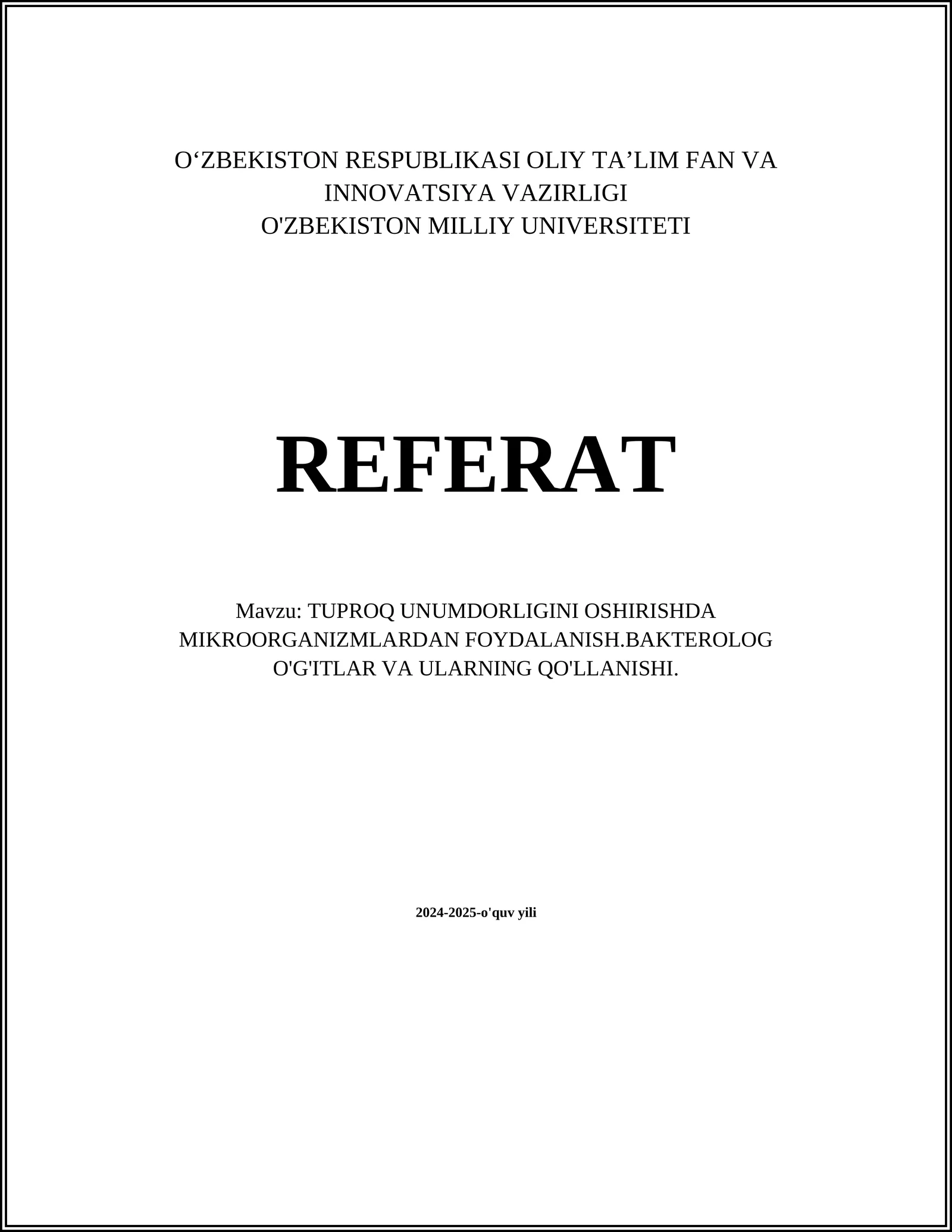 TUPROQ UNUMDORLIGINI OSHIRISHDA MIKROORGANIZMLARDAN FOYDALANISH.BAKTEROLOG O'G'ITLAR VA ULARNING QO'LLANISHI