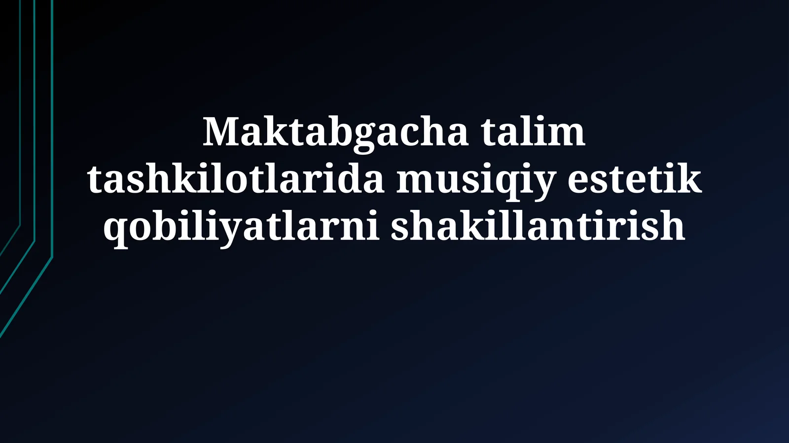 Musiqiy va Estetik Qobiliyatlarni Rivojlantirish