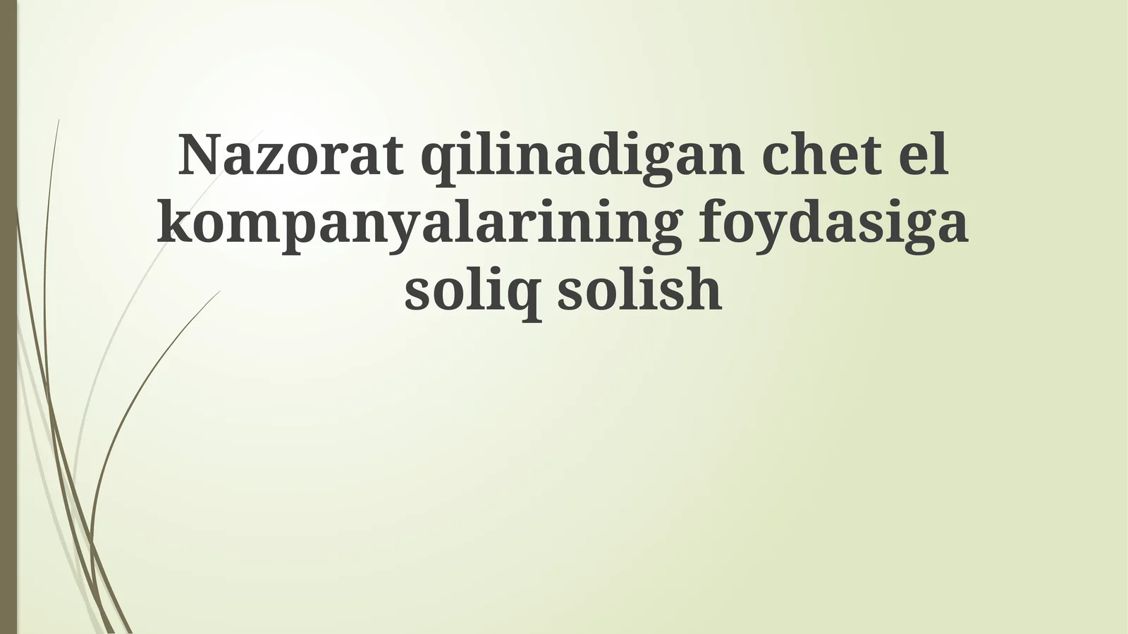 Nazoratqilinadiganchetelkompanyalariningfoydasigasoliqsolish