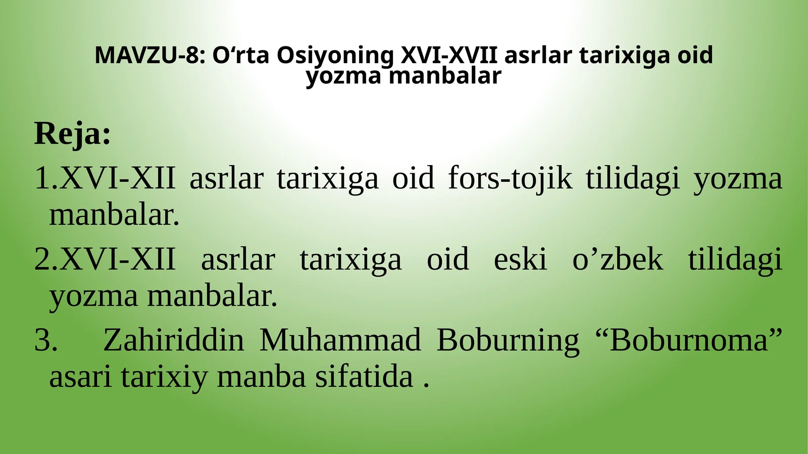 O‘rta Osiyoning XVI-XVIIasrlar tarixiga oid yozma manbalar