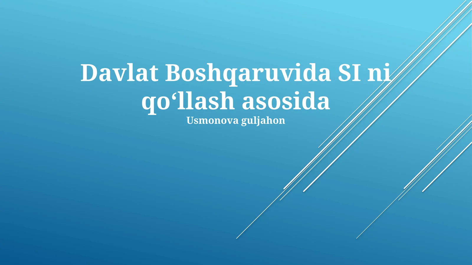 Davlat Boshqaruvida SI ni qo‘llash asosida