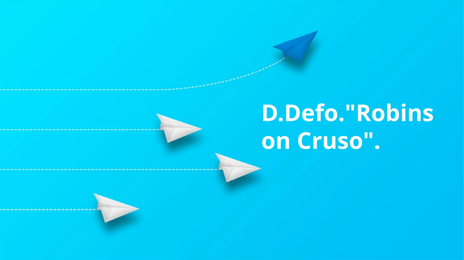 D.Defo."Robinson Cruso"