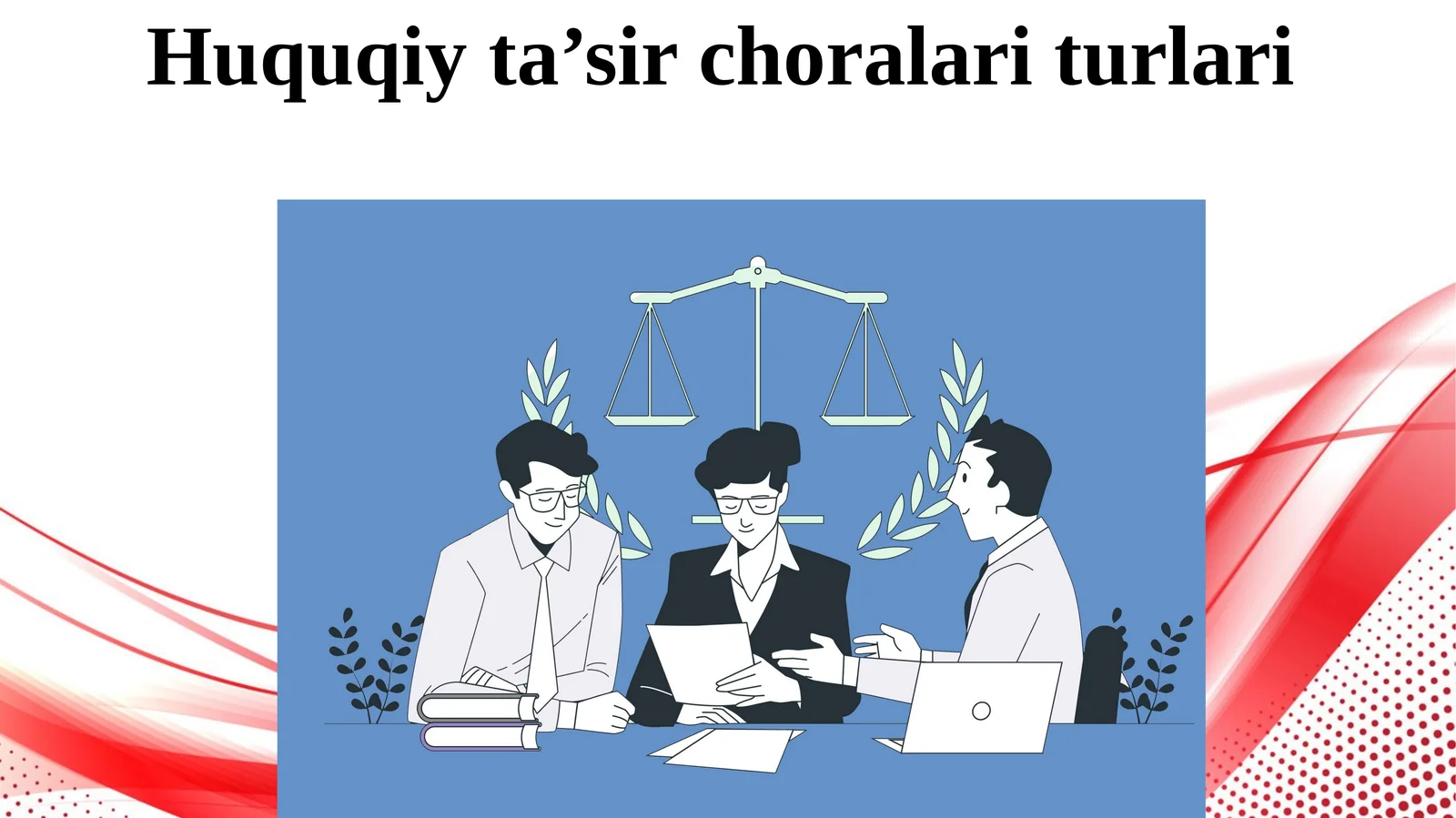 Huquqiy ta’sirchoralarining turlari