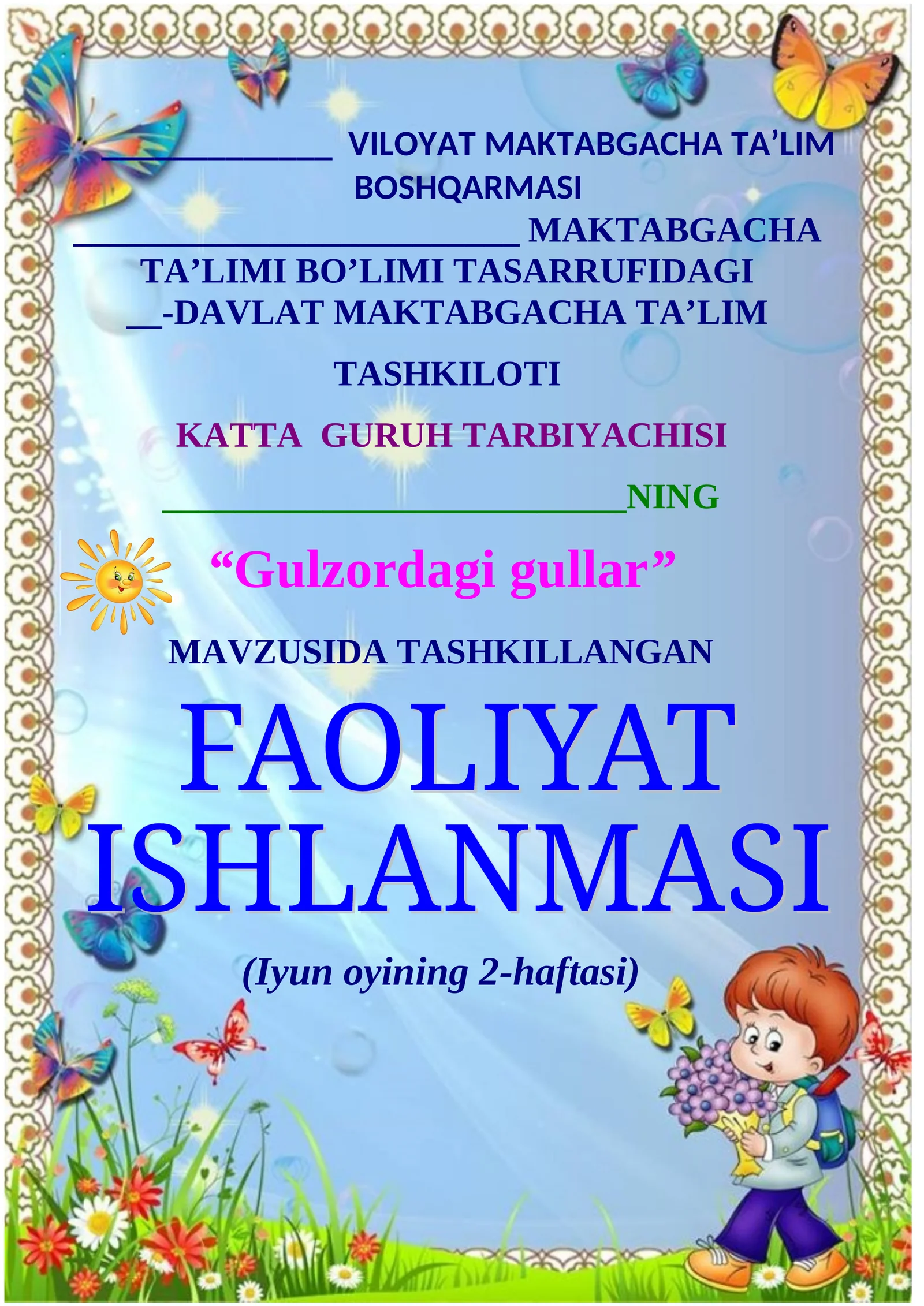"Gulzordagi gullar" KATTA GURUH BOLALARI UCHUN MASHG’ULOT ISHLANMA YOZ DAVRI UCHIN