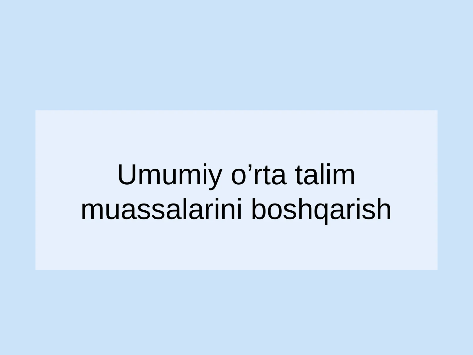 Umumiy o'rta talim muassasalarini boshqarish