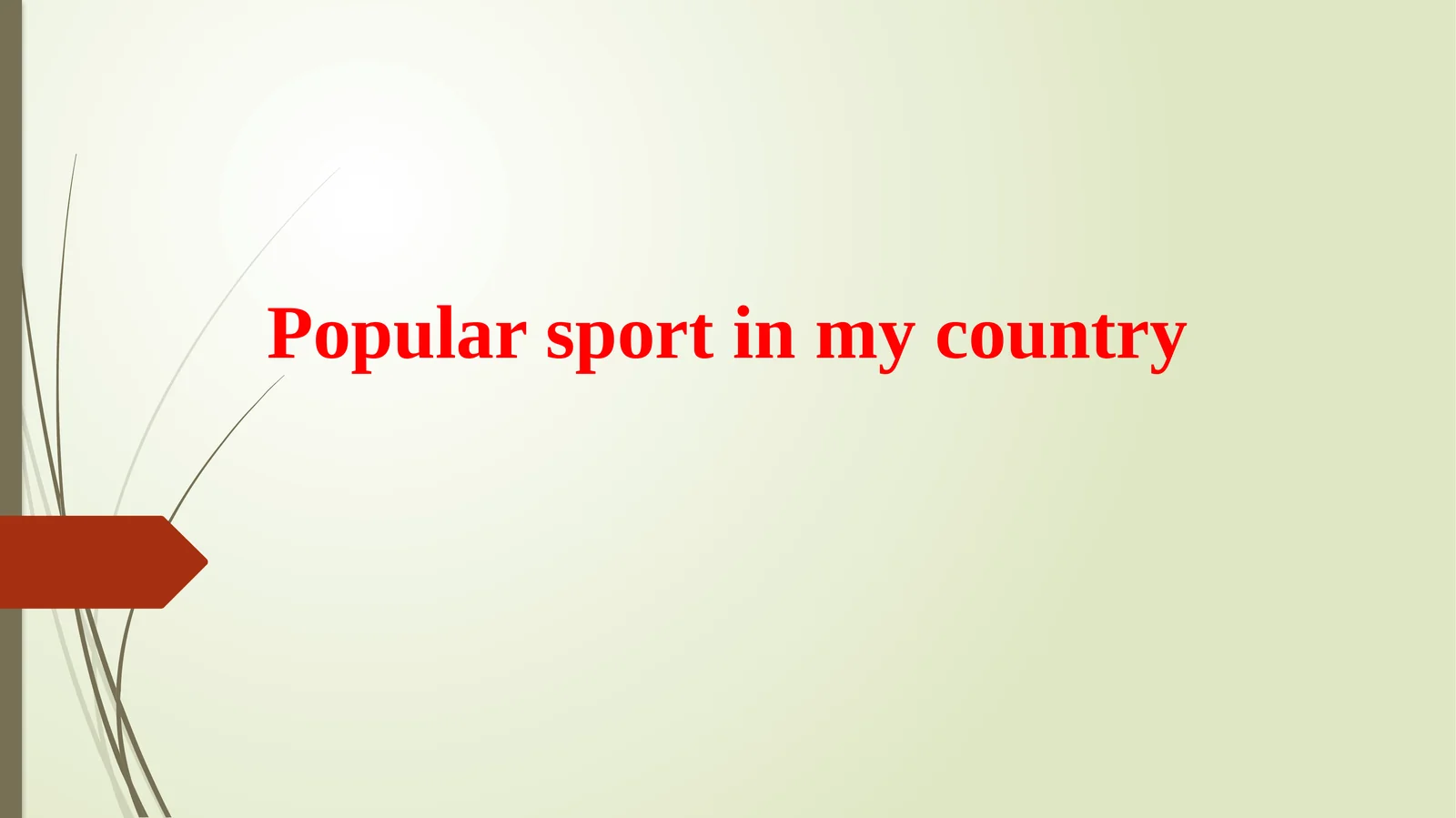 Popular sport in my country
