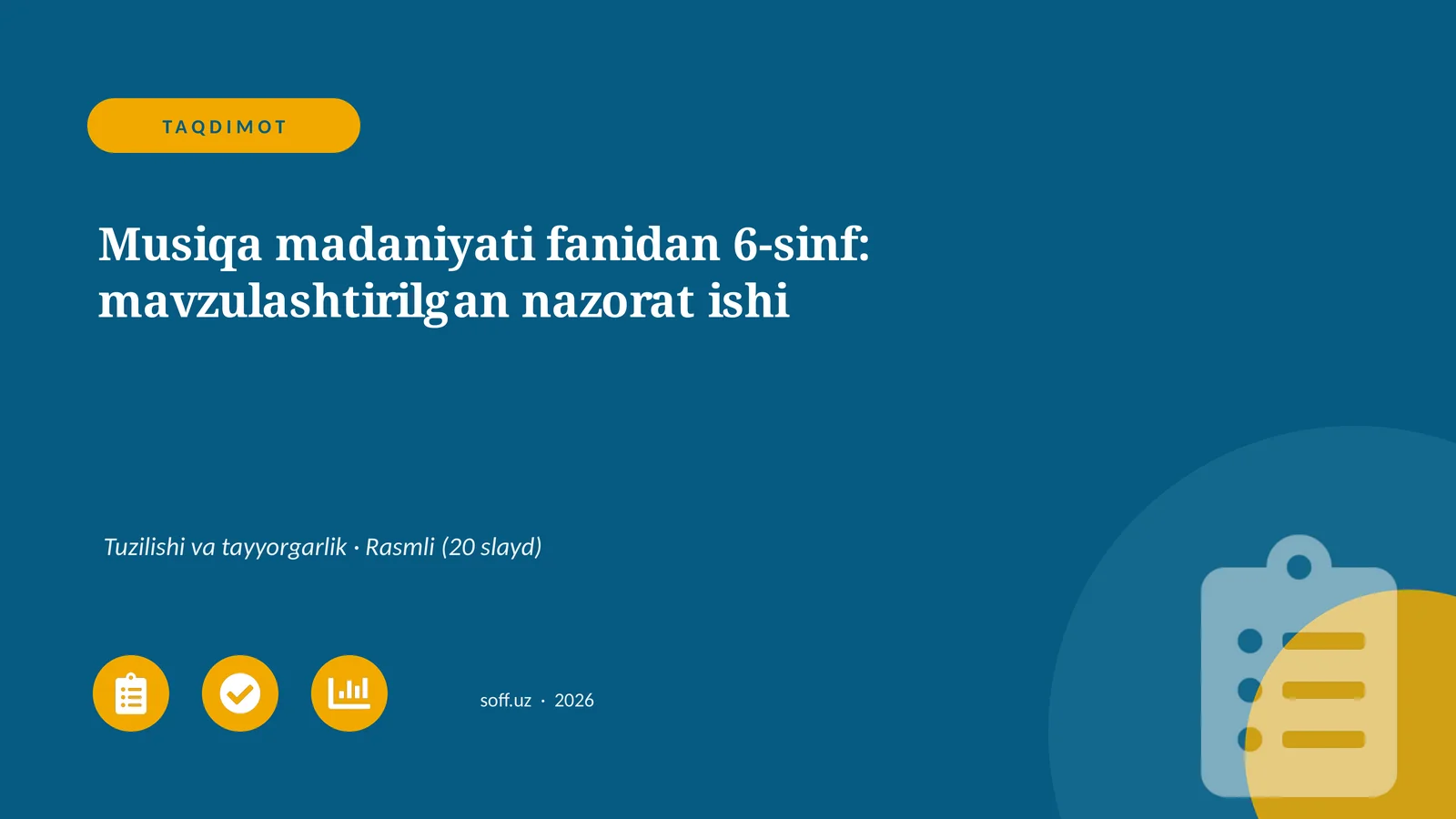 Musiqa madaniyati fanidan 6-sinf: mavzulashtirilgan nazorat ishi