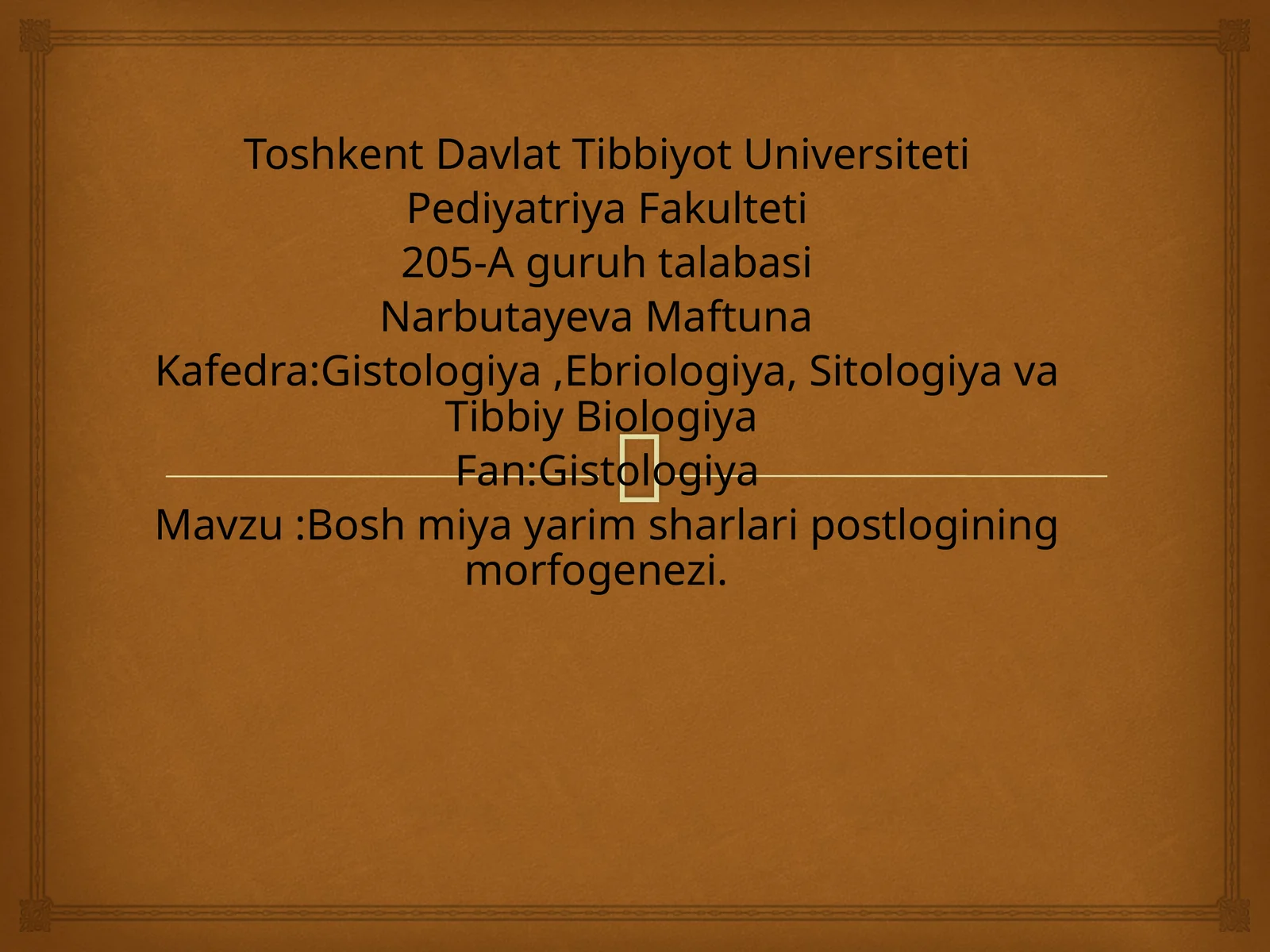 Bosh miya yarim sharlaripostlogining morfogenezi
