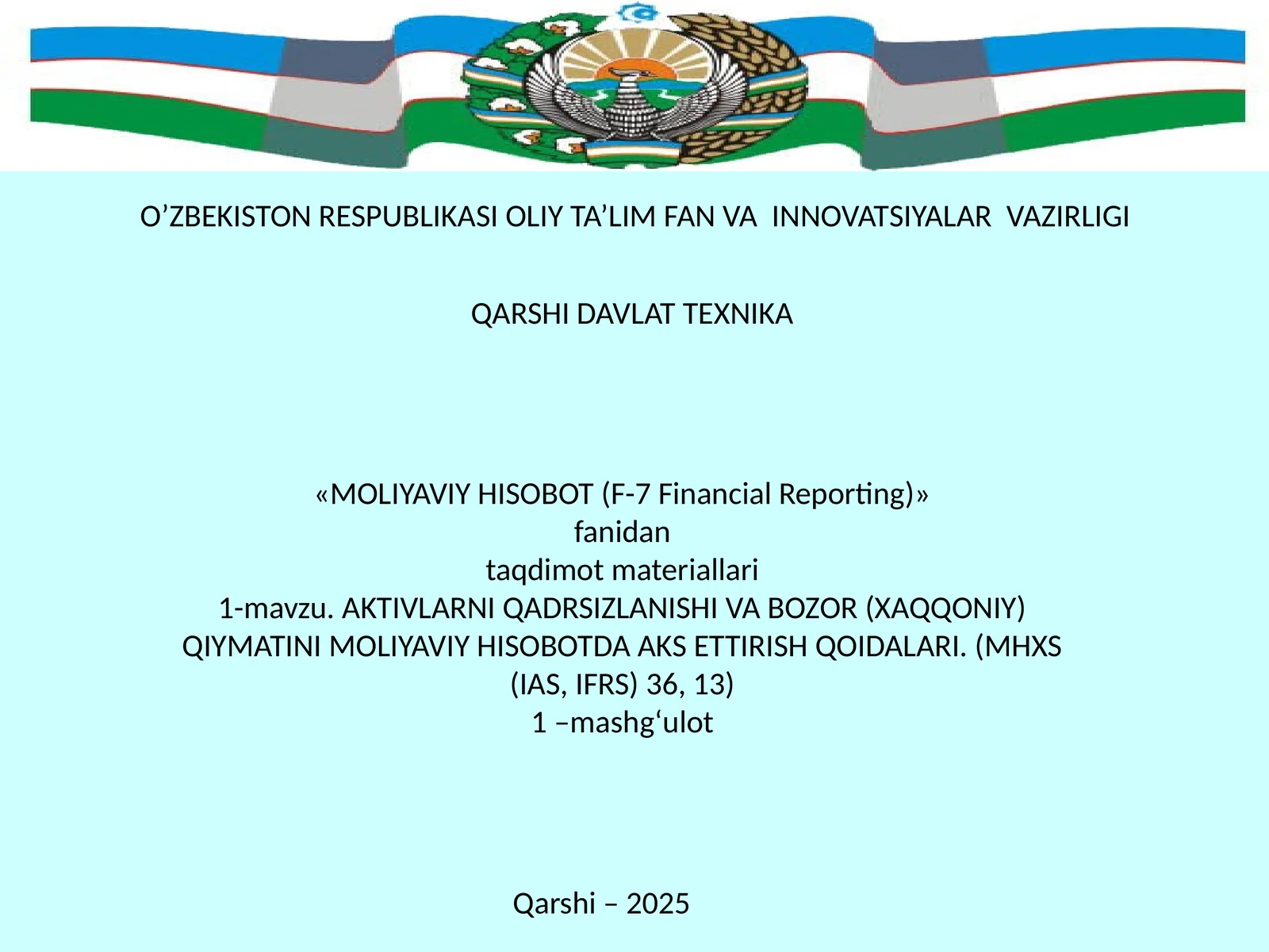 AKTIVLARNI QADRSIZLANISHI VA BOZOR (XAQQONIY) QIYMATINI MOLIYAVIY HISOBOTDA AKS ETTIRISH QOIDALARI