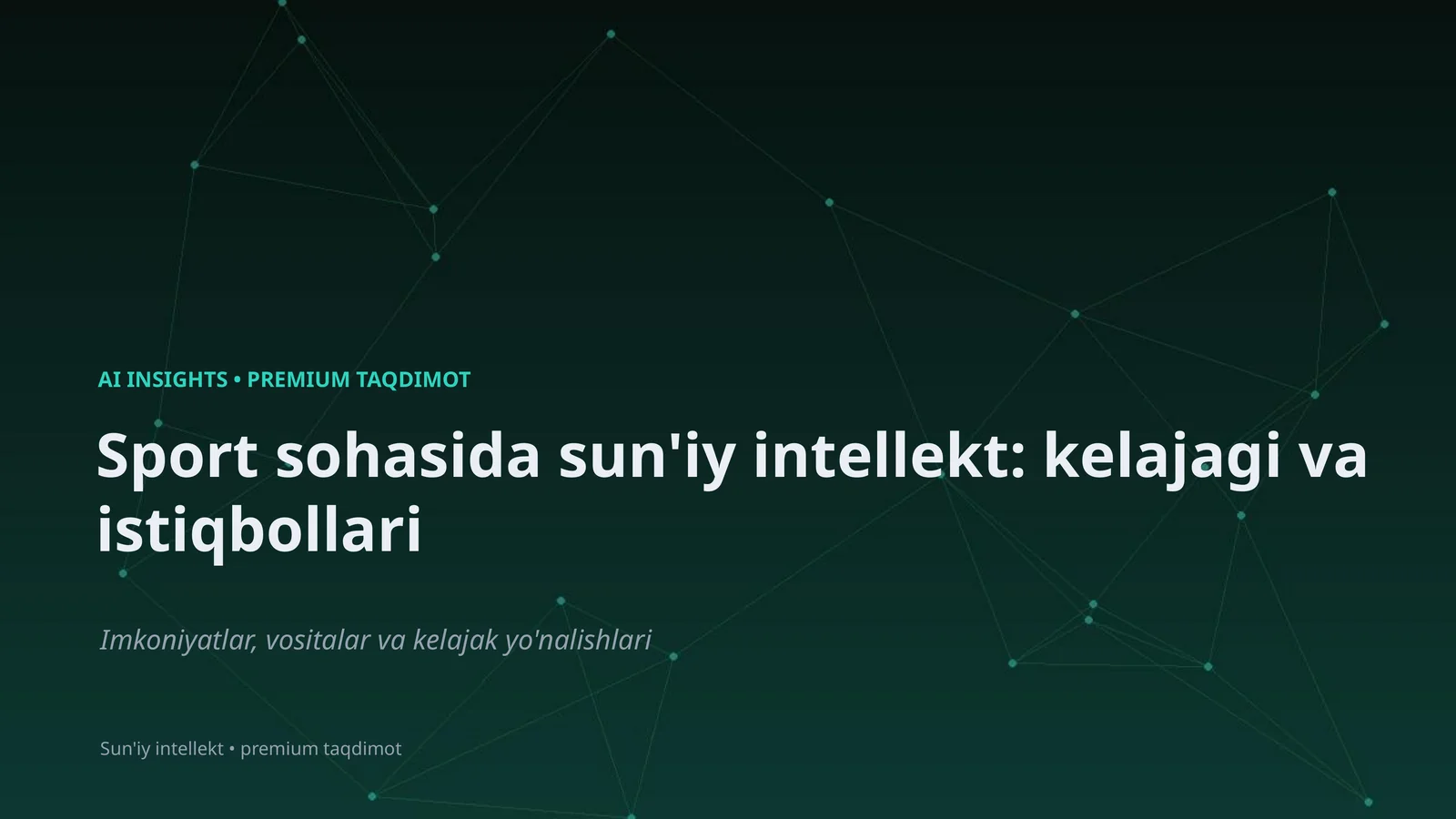 Sport sohasida sun'iy intellekt: kelajagi va istiqbollari