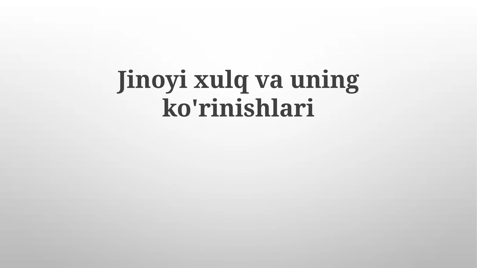 Jinoyixulqvauningko'rinishlari